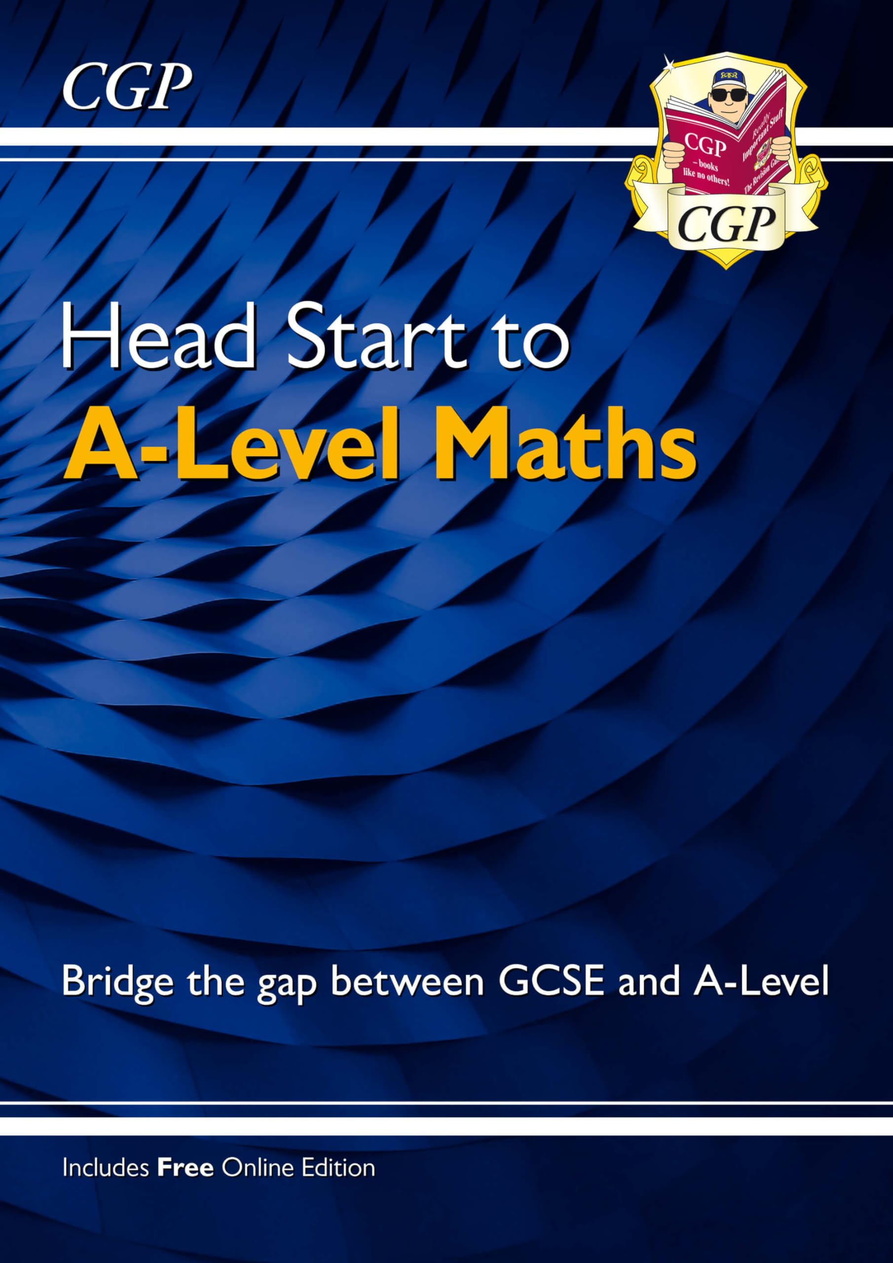 CGP Head Start to A-Level Maths - Bridging GCSE to A-Level | Paperback | Online Edition Included