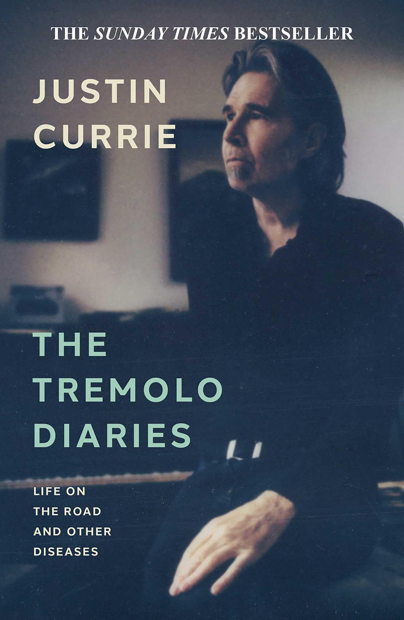 Justin Currie - The Tremolo Diaries: Life on the Road and Other Diseases [Paperback] 1