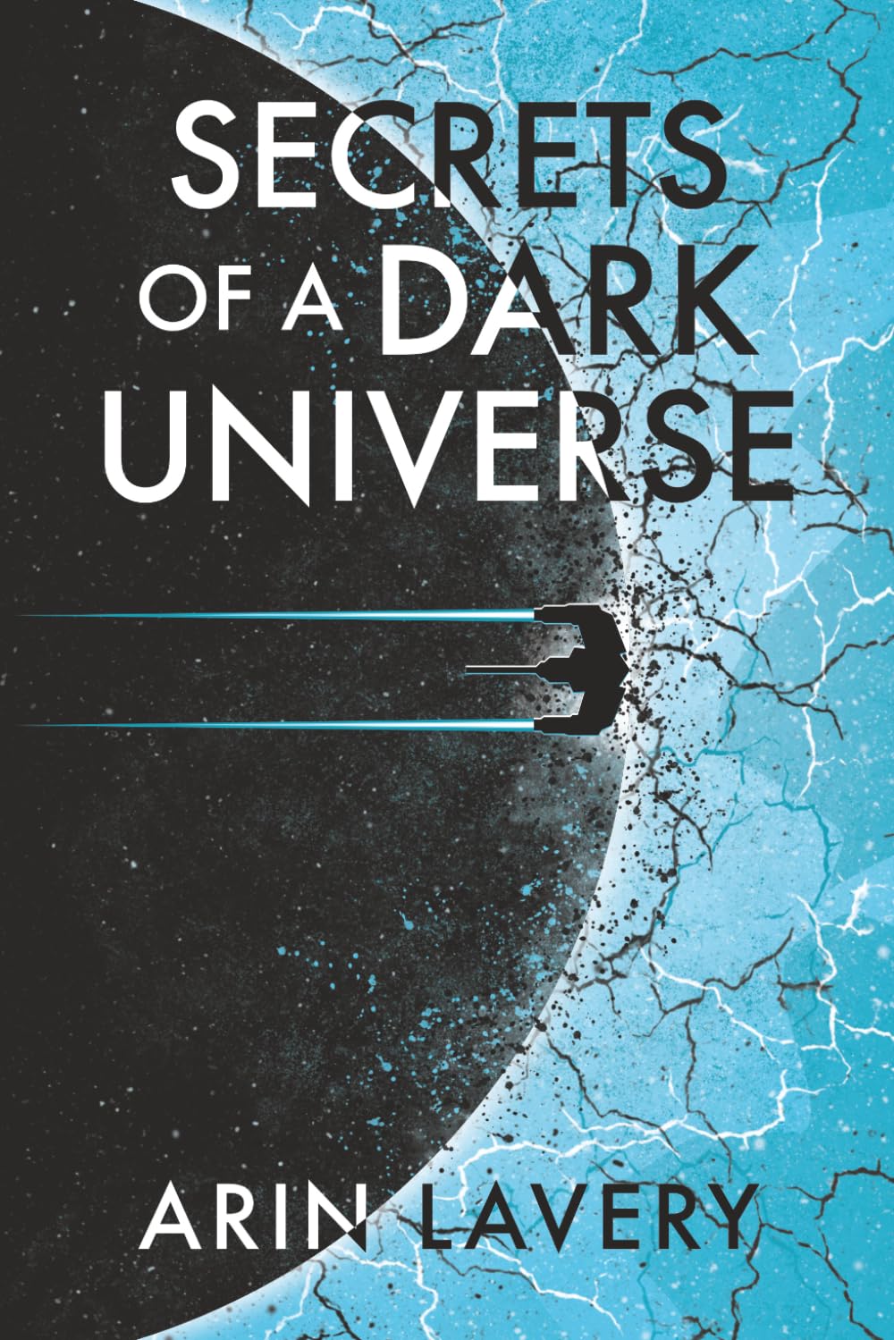 Arin Lavery - Secrets Of A Dark Universe | Paperback Adventure Book 1