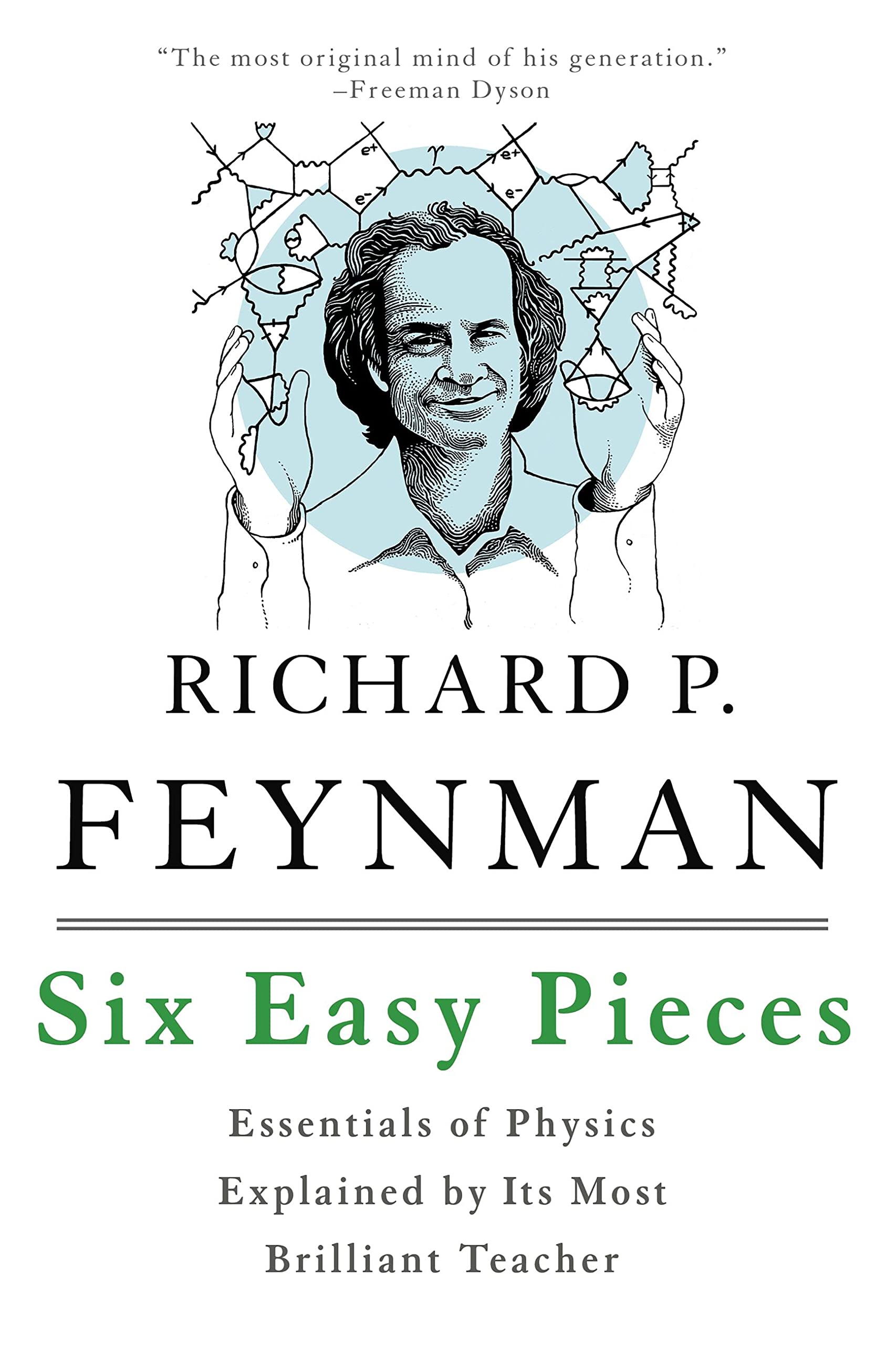 Six Easy Pieces: Essentials of Physics Explained by Its Most Brilliant Teacher - Paperback | 176 Pages | English