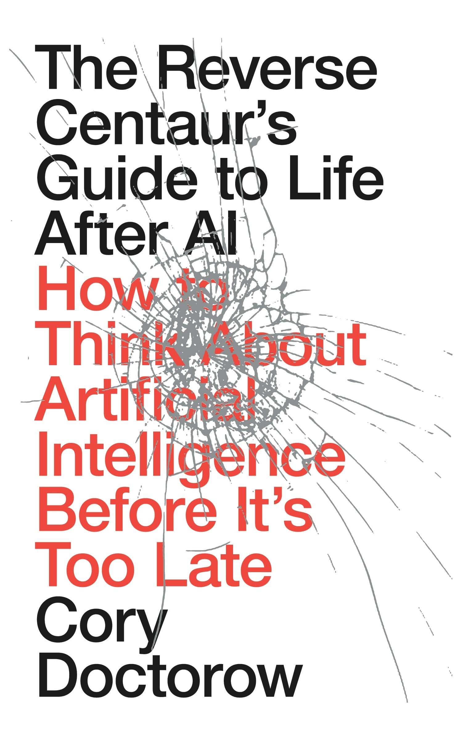 Verso The Reverse Centaur's Guide to Life After AI by Cory Doctorow | Hardcover