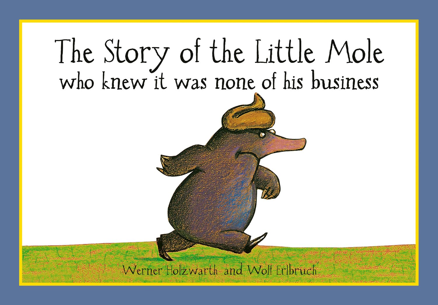 The Story of the Little Mole Who Knew it Was None of His Business | 30th Anniversary Edition | Paperback 1