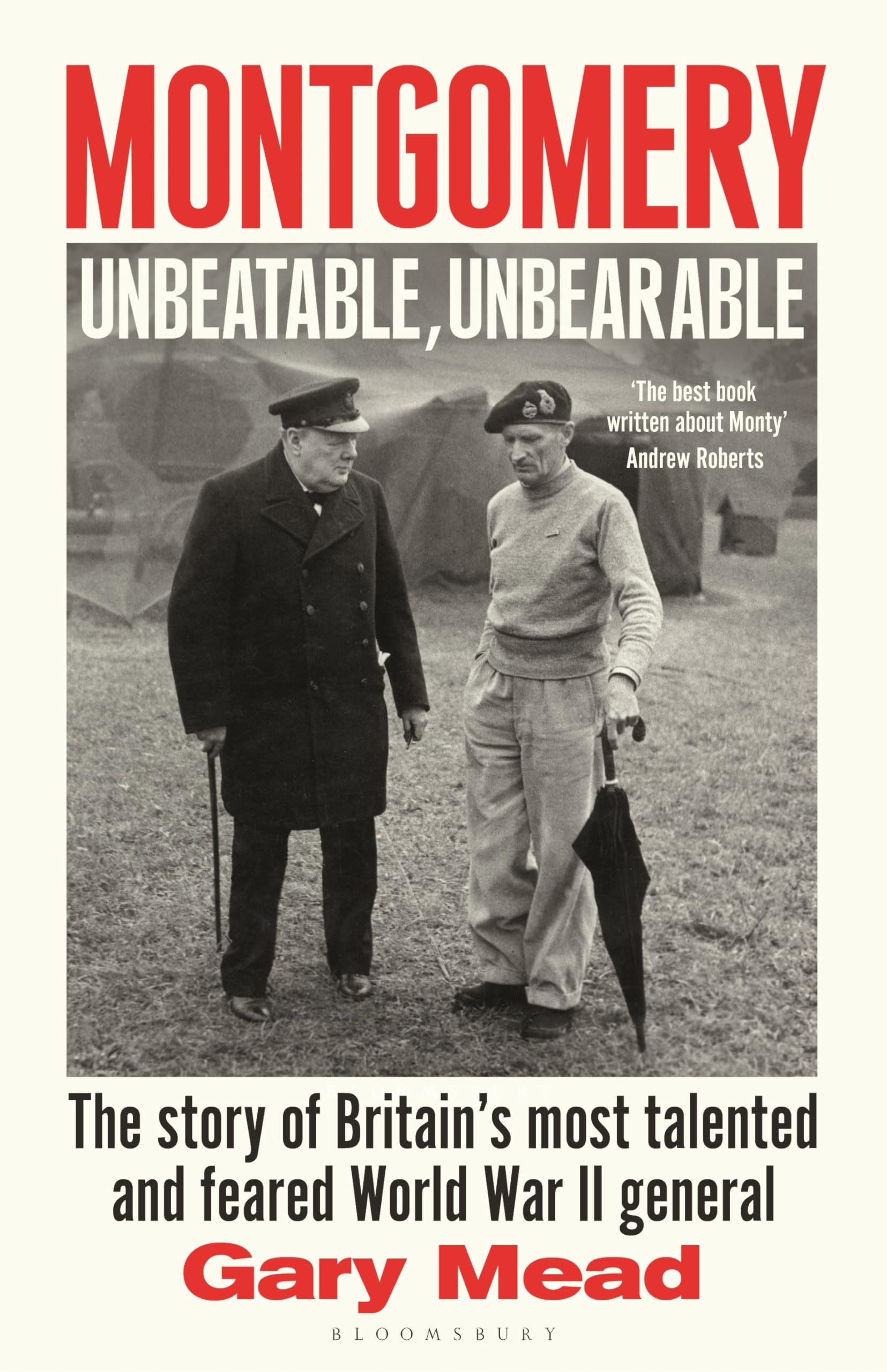 Bloomsbury Montgomery: Unbeatable, Unbearable by Gary Mead | Hardcover