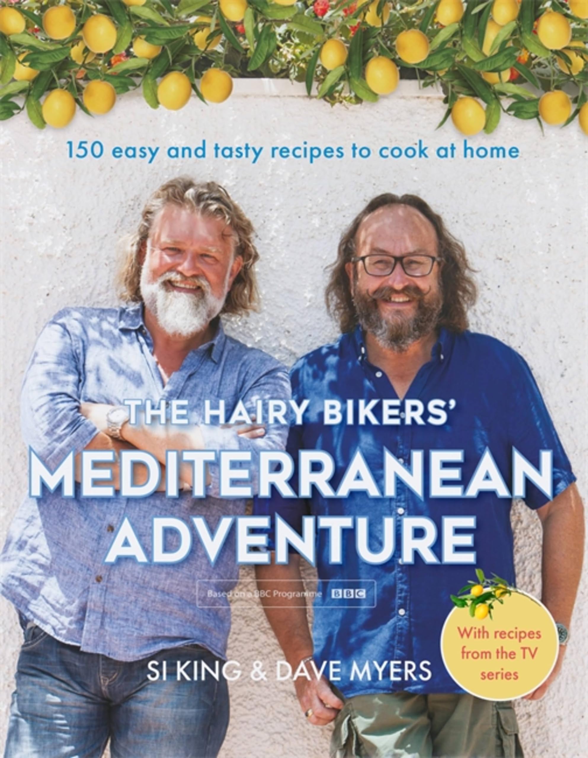 The Hairy Bikers' Mediterranean Adventure: 150 Easy & Tasty Recipes | Hardcover | English