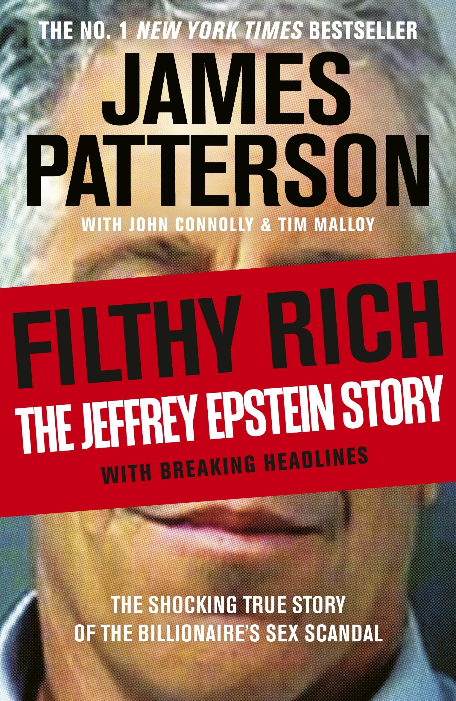 James Patterson - Filthy Rich: The shocking true story behind the news headlines | Hardcover 1