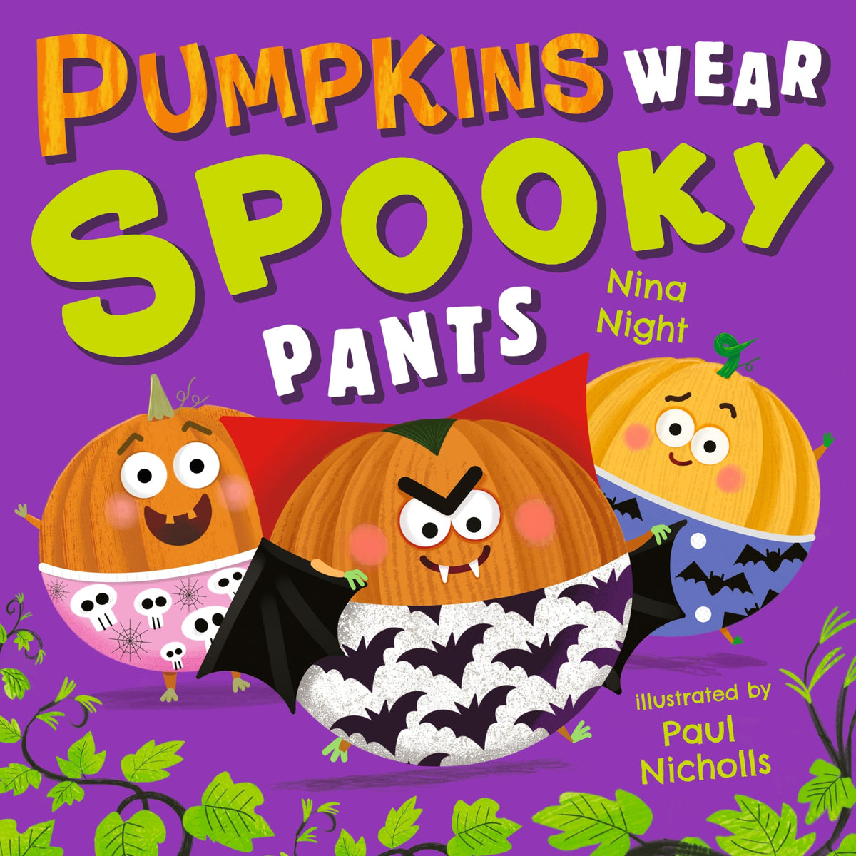 Pumpkins Wear Spooky Pants: A Humorous Halloween Rhyming Picture Book for Ages 2-5