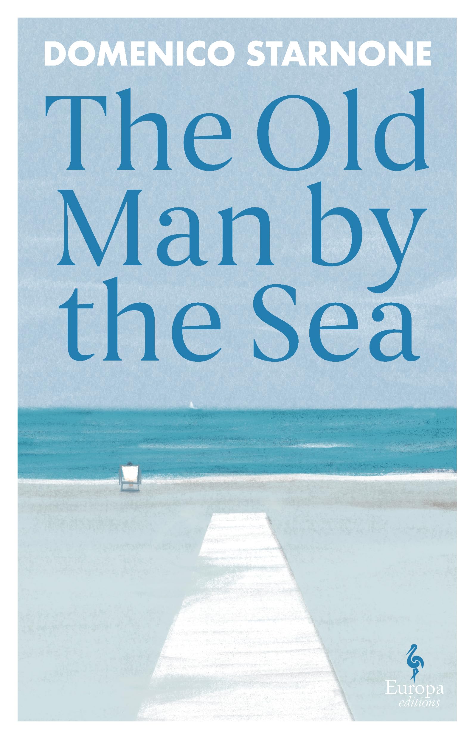 The Old Man by the Sea by Domenico Starnone - Contemporary Fiction Paperback