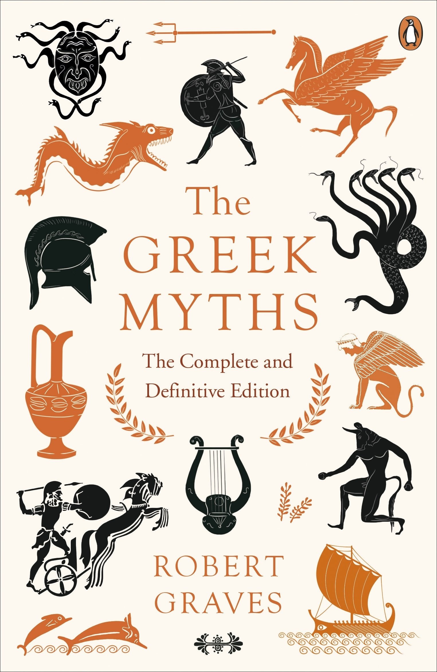 Penguin The Greek Myths: The Complete and Definitive Edition - Robert Graves Author | 784 Pages | English