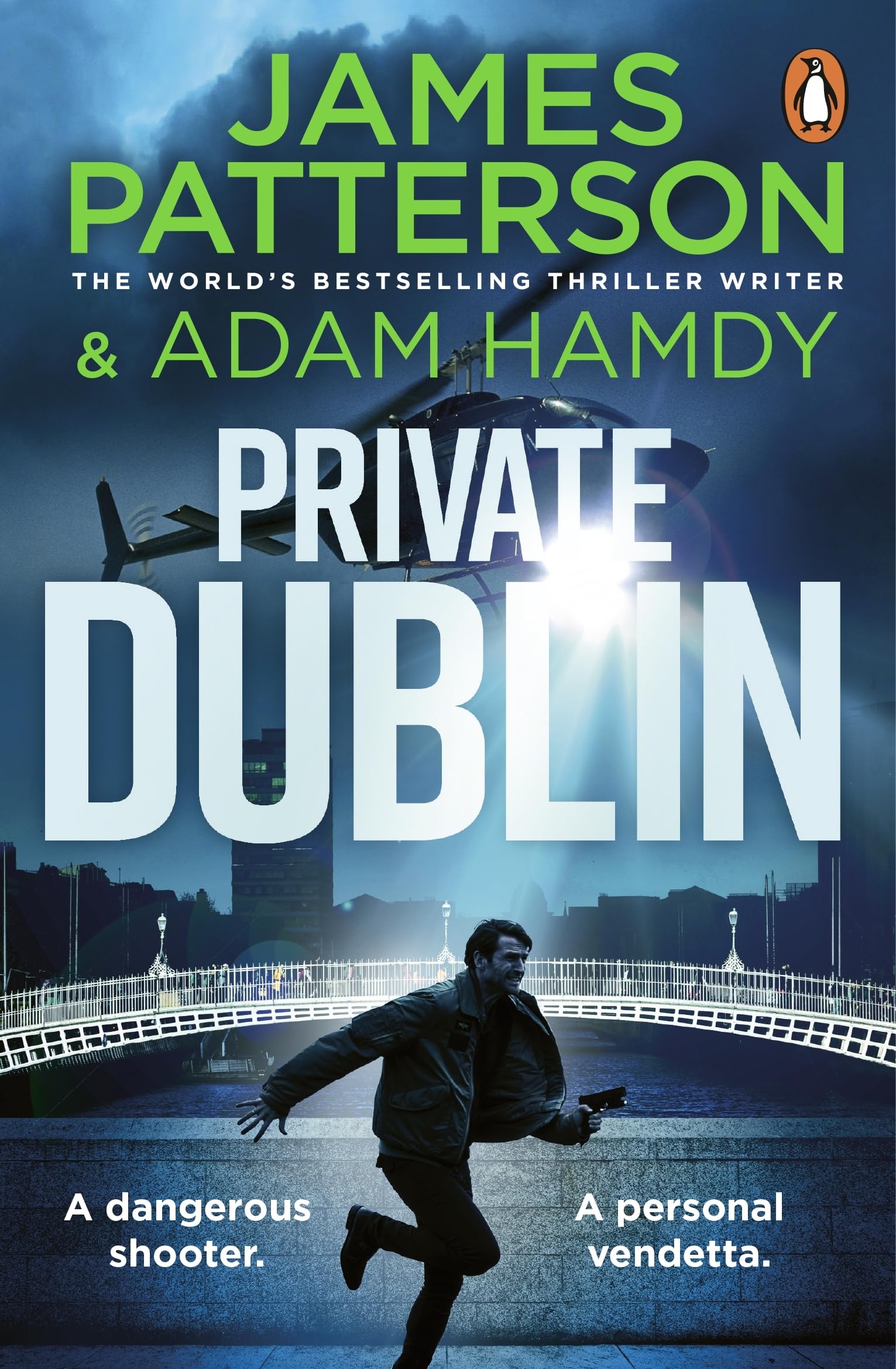 James Patterson Private Dublin: The Gripping New Thriller in the Globally Bestselling Detective Series [Paperback]