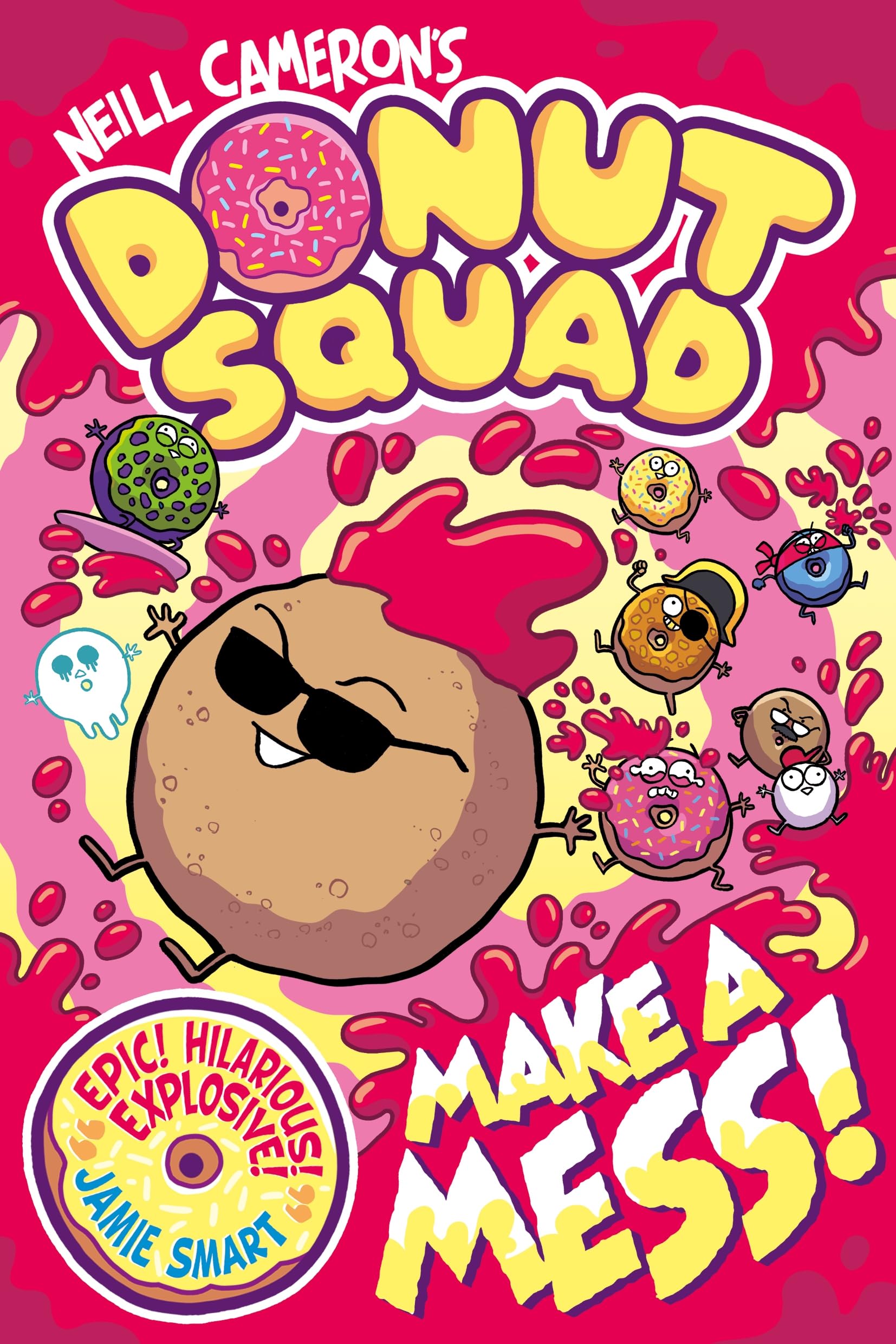 Donut Squad: Make a Mess! by Neill Cameron - Humorous Comic for Ages 8-10 | Paperback