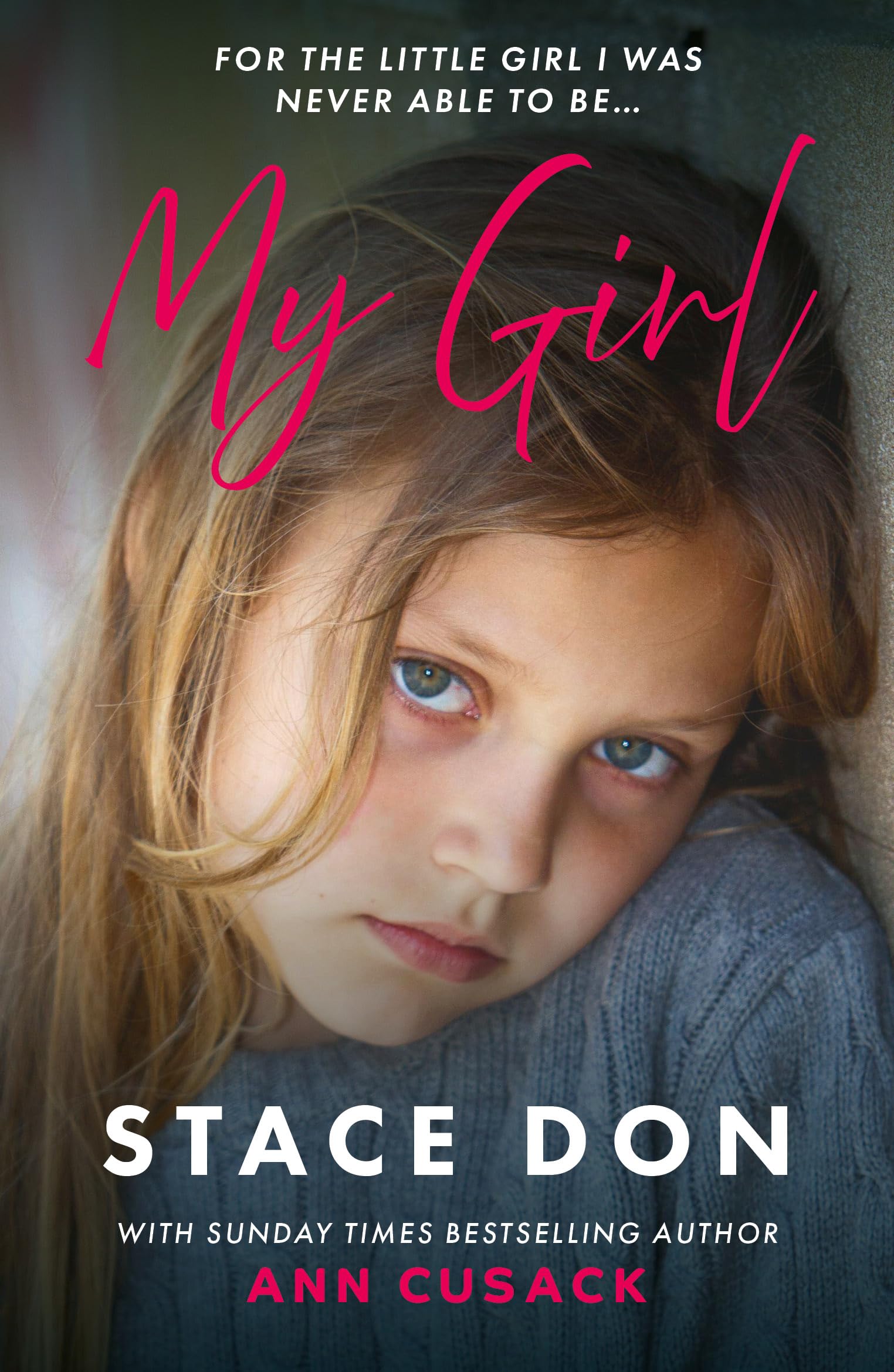 Ann Cusack & Stace Don - My Girl: For The Little Girl I Was Never Able To Be | Paperback 1
