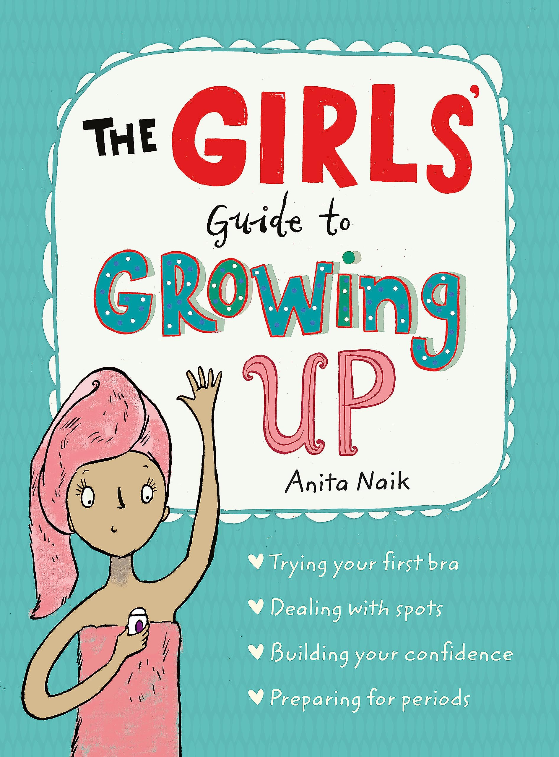 Wren & Rook The Girls' Guide to Growing Up by Anita Naik | Paperback for Ages 9-11