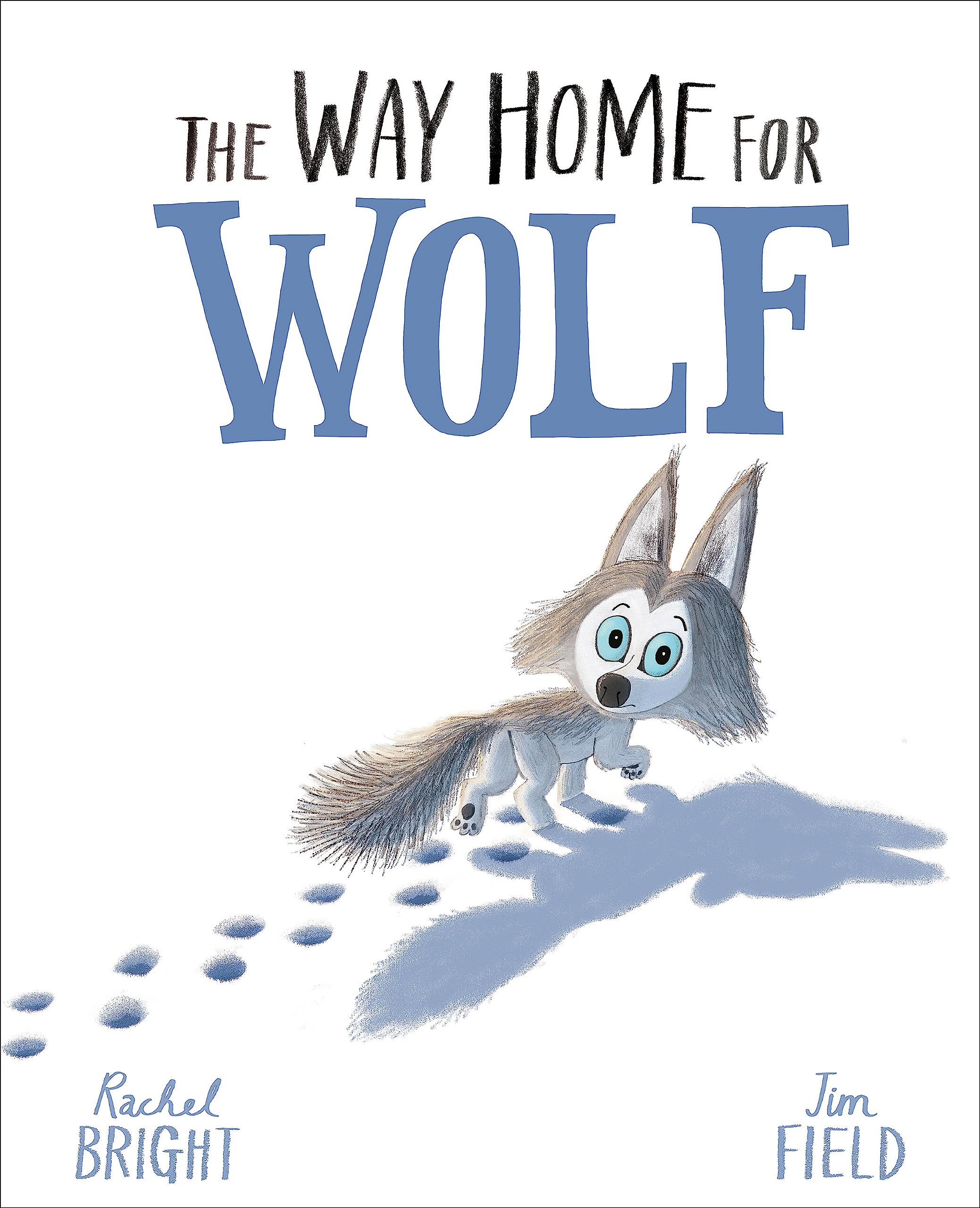 Orchard Books The Way Home For Wolf by Rachel Bright | Paperback