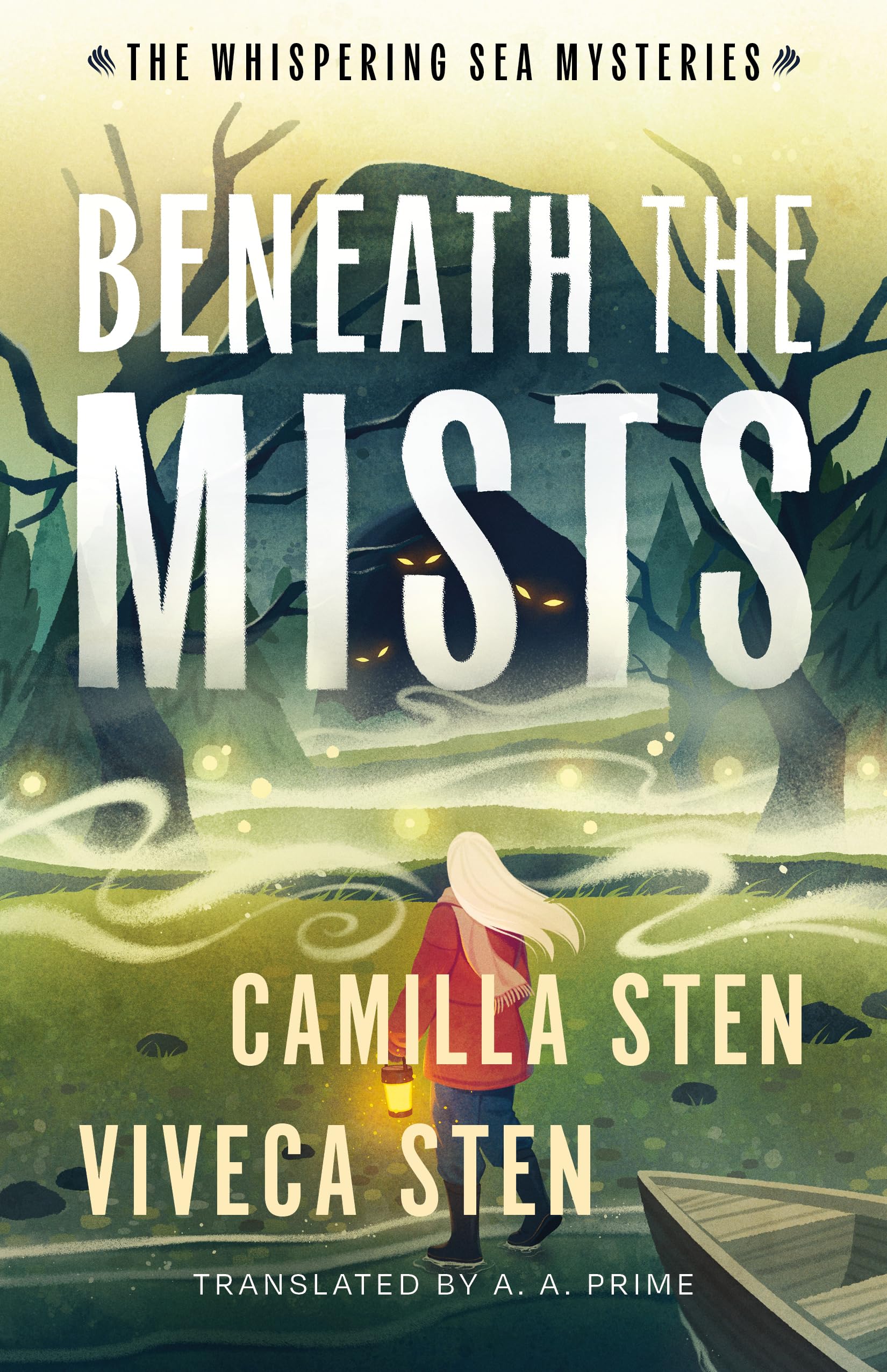 Beneath the Mists: Book 2 of The Whispering Sea Mysteries by Camilla Sten & Viveca Sten | Paperback | Ages 10-14