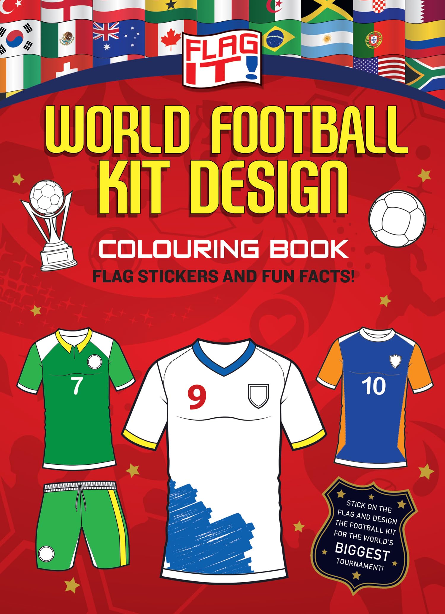 HARPERCOLLINSCHILDREN’SBOOKS Flag It! World Football Kit Design Colouring Book | Paperback | Ages 5+