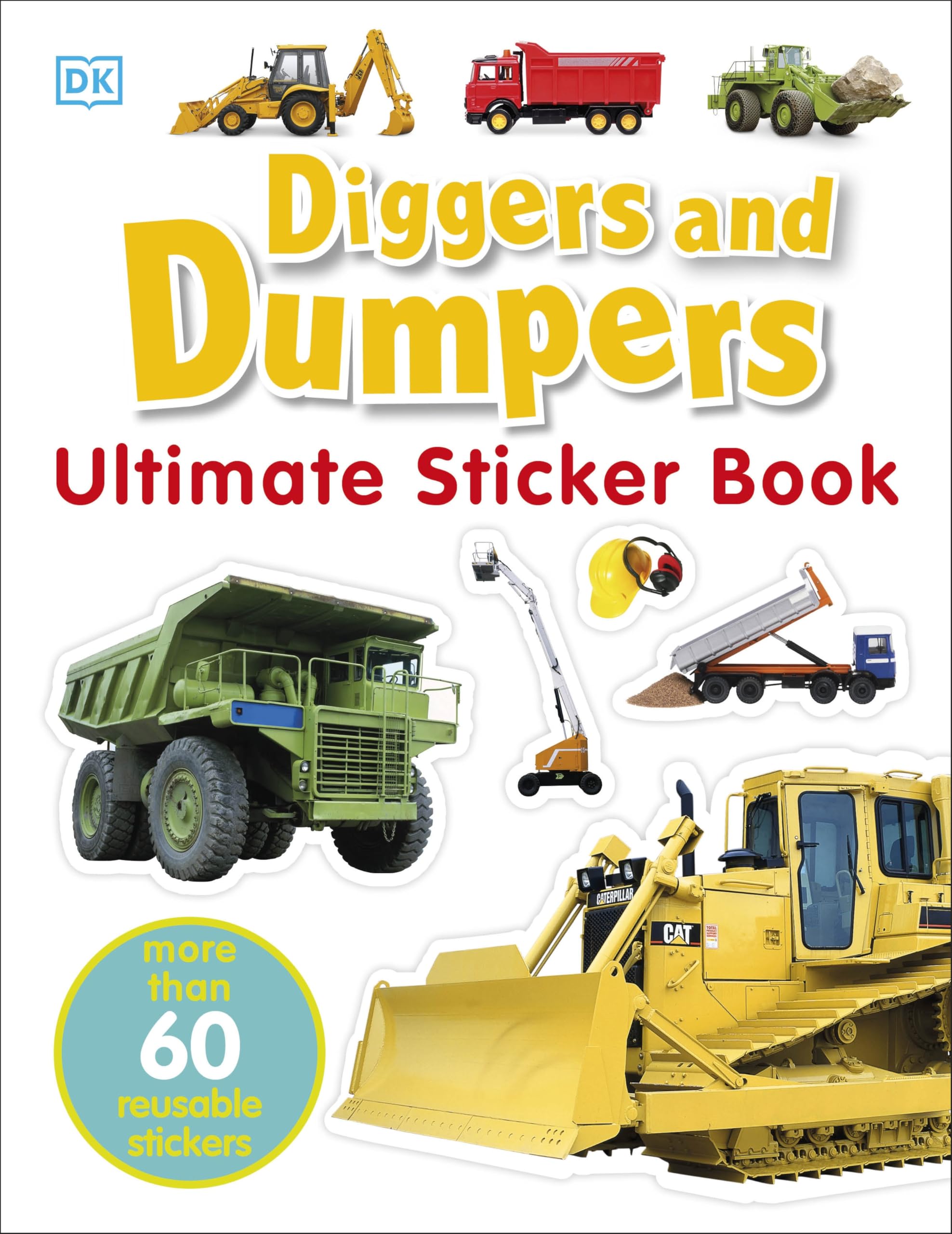DK Diggers & Dumpers Ultimate Sticker Book | 60+ Reusable Stickers | Ages 2-4