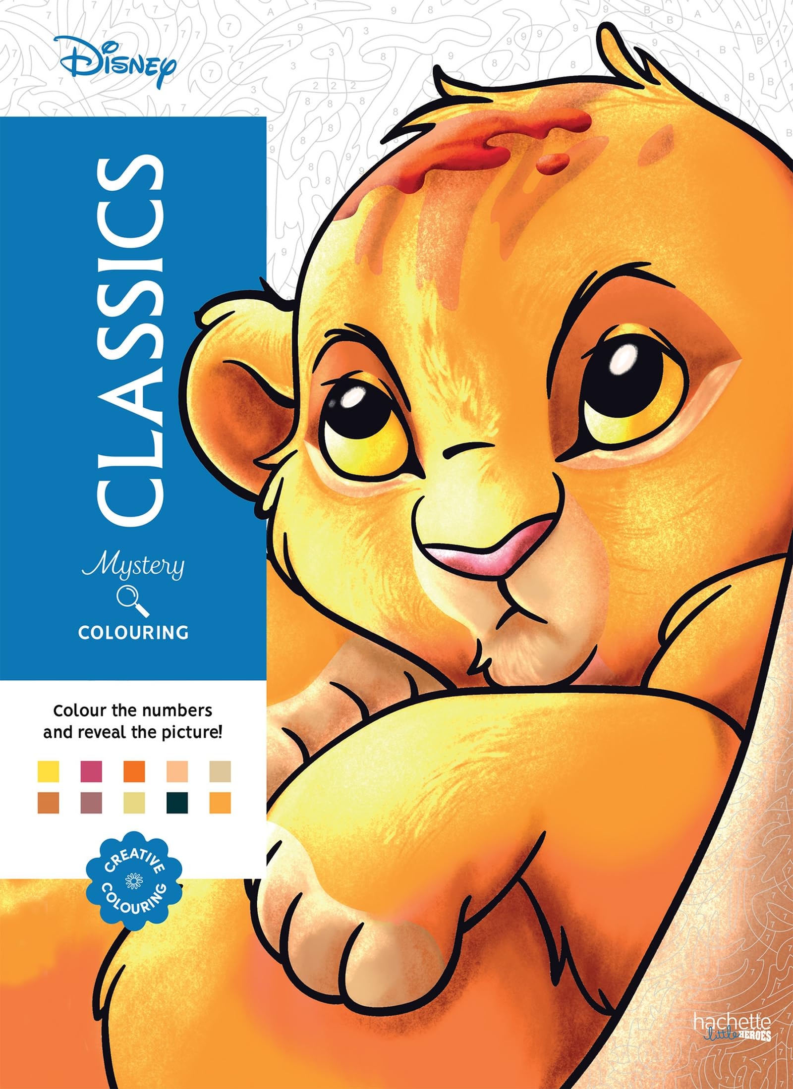 HACHETTE HEROES Mystery Colouring - Classics: Reveal Iconic Disney Characters | 128 Pages | English