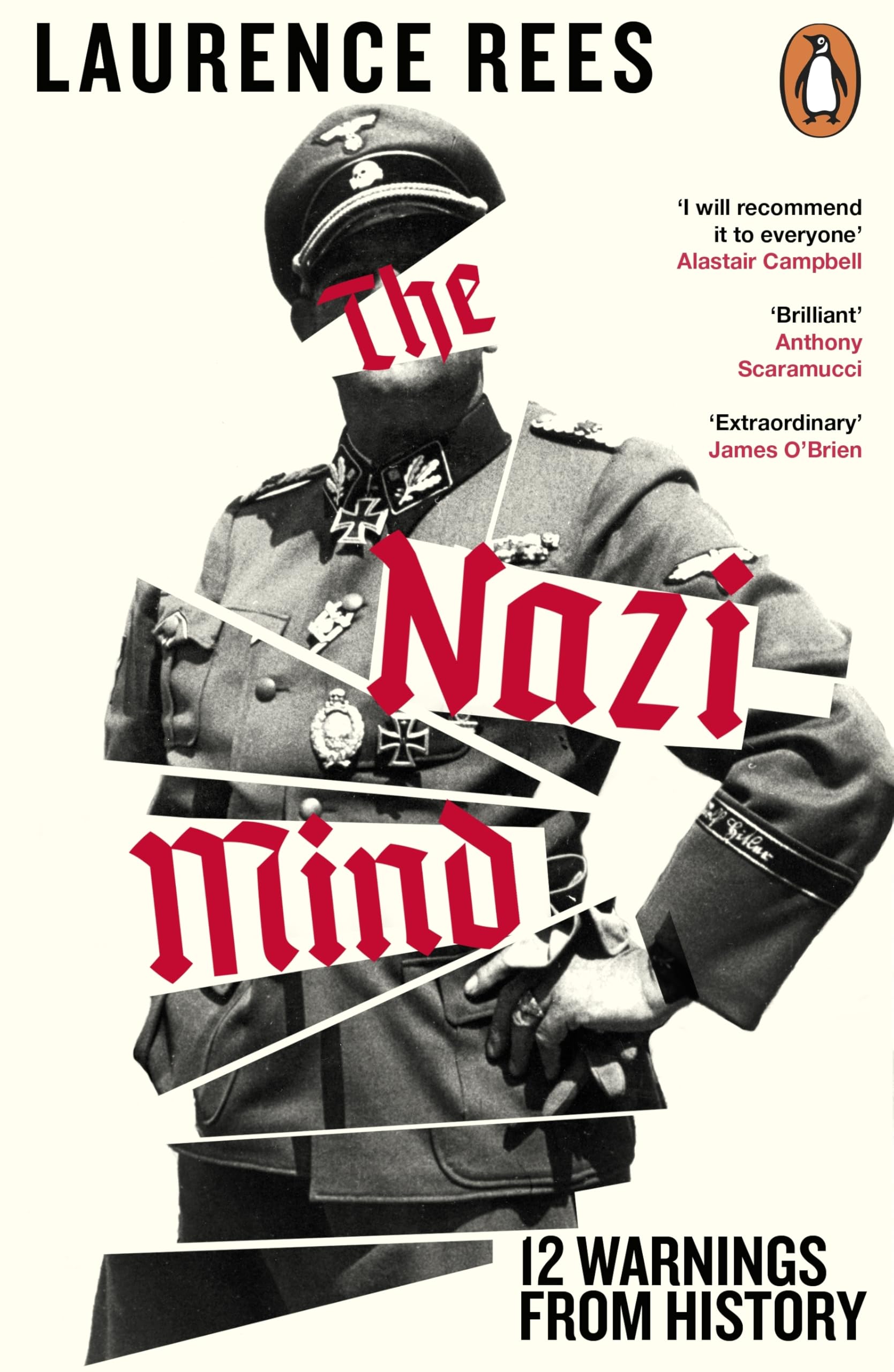 Penguin The Nazi Mind: Twelve Warnings From History by Laurence Rees | Paperback
