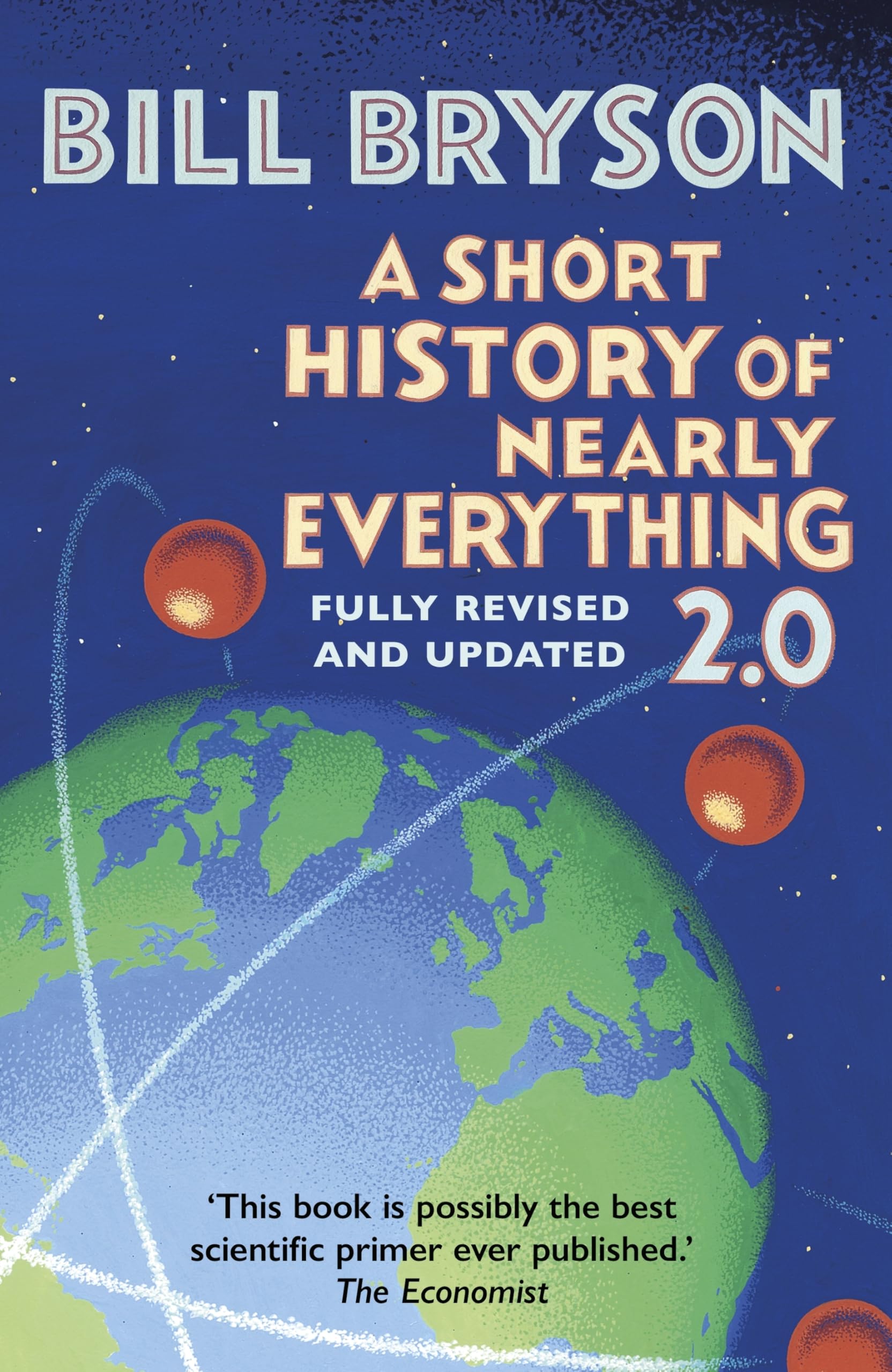 Bill Bryson A Short History of Nearly Everything 2.0 - Revised Edition | Hardcover | 656 Pages