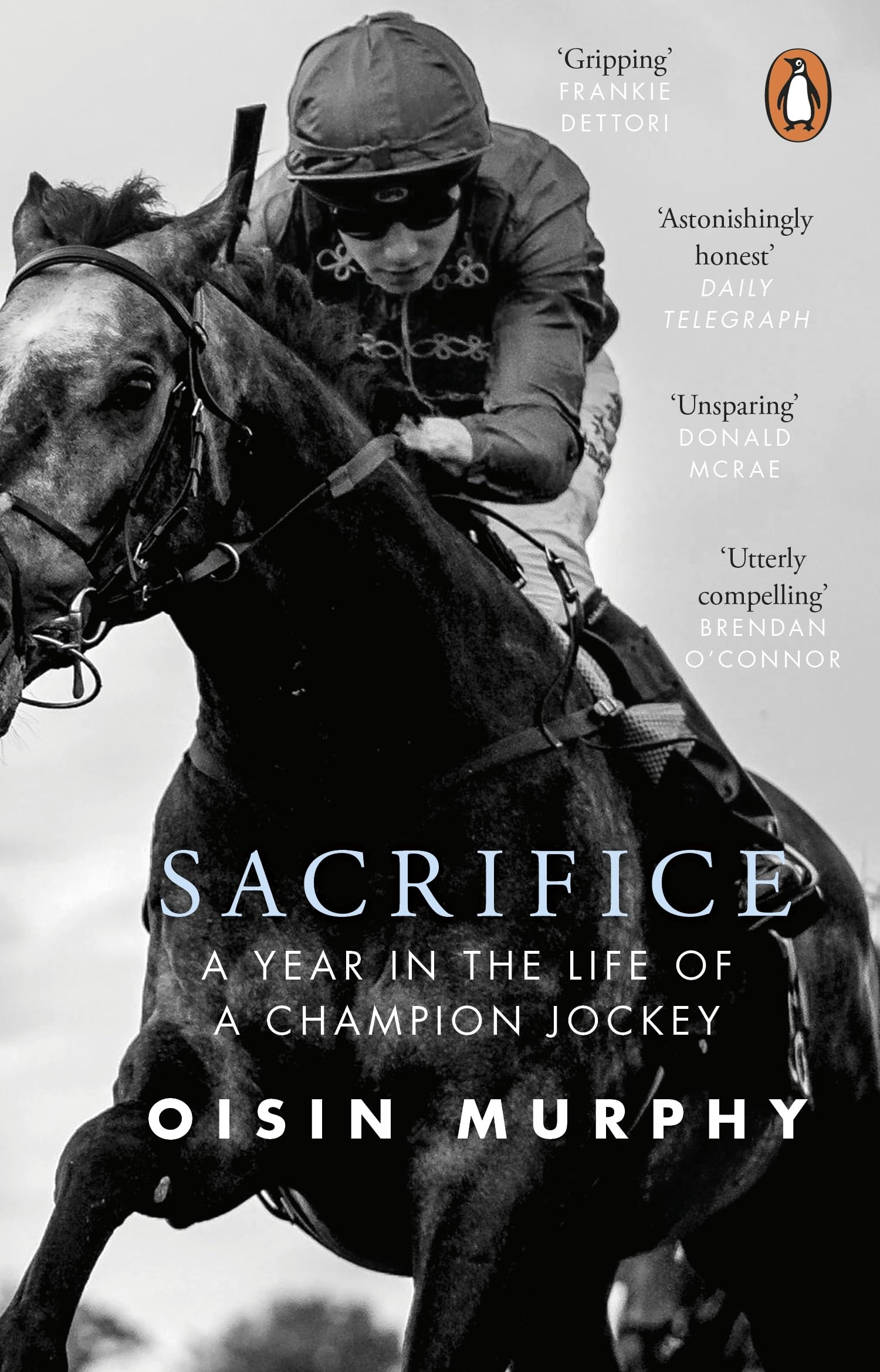 Oisin Murphy - Sacrifice: A Year in the Life of a Champion Jockey [Paperback] 1