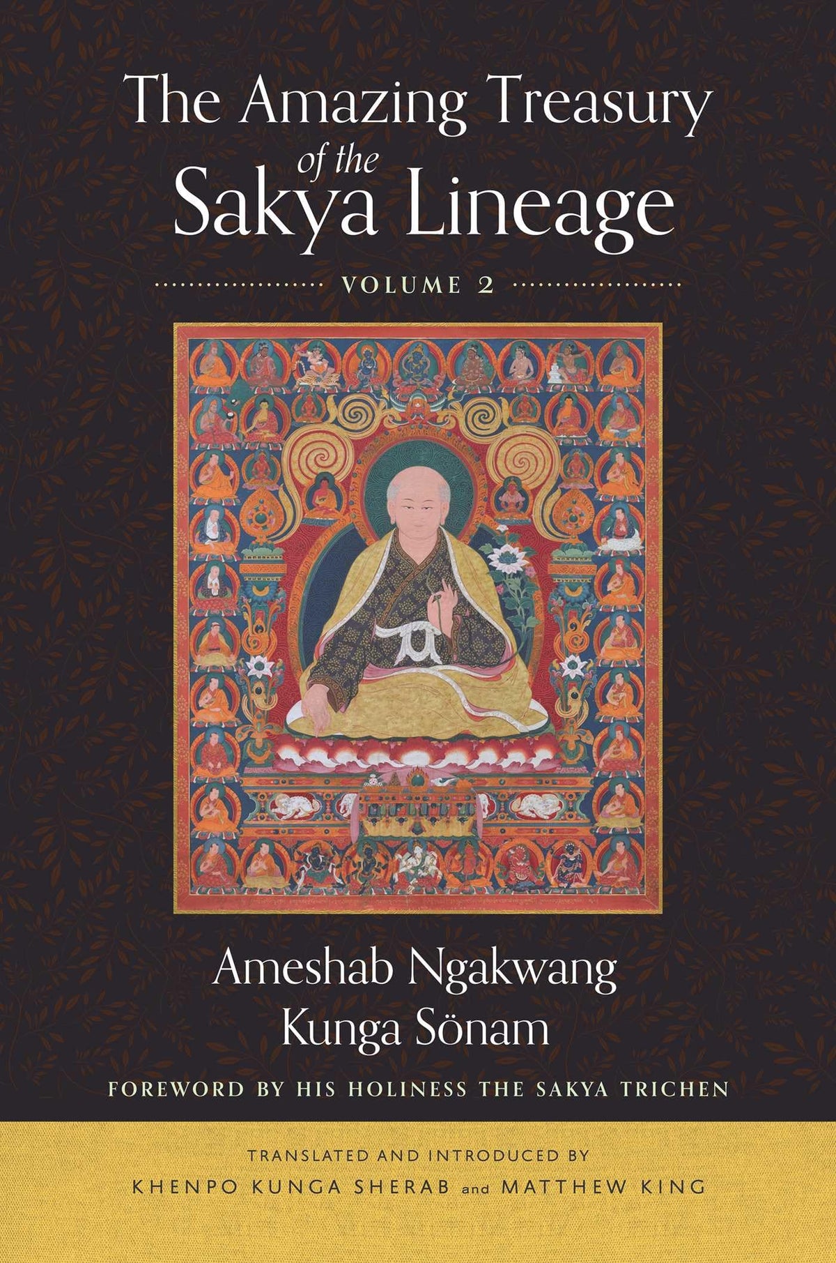 Wisdom Publications The Amazing Treasury of the Sakya Lineage: Volume 2 - Tibetan Buddhism History | Hardcover | 384 Pages
