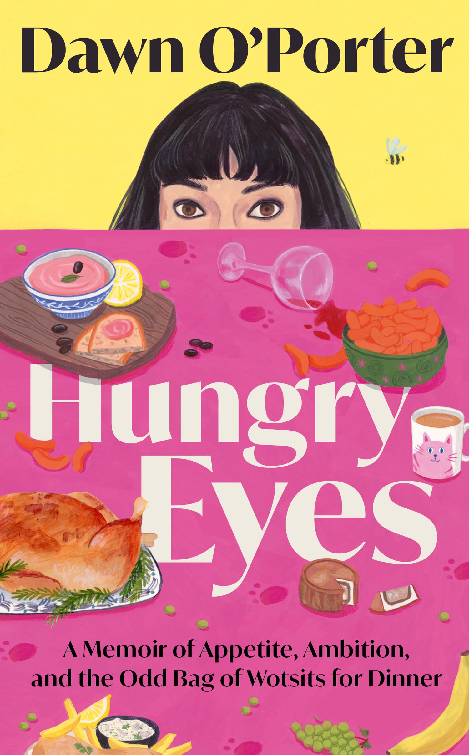 Dawn O’Porter - Hungry Eyes: A Sharp and Witty Food Memoir | Hardcover 1