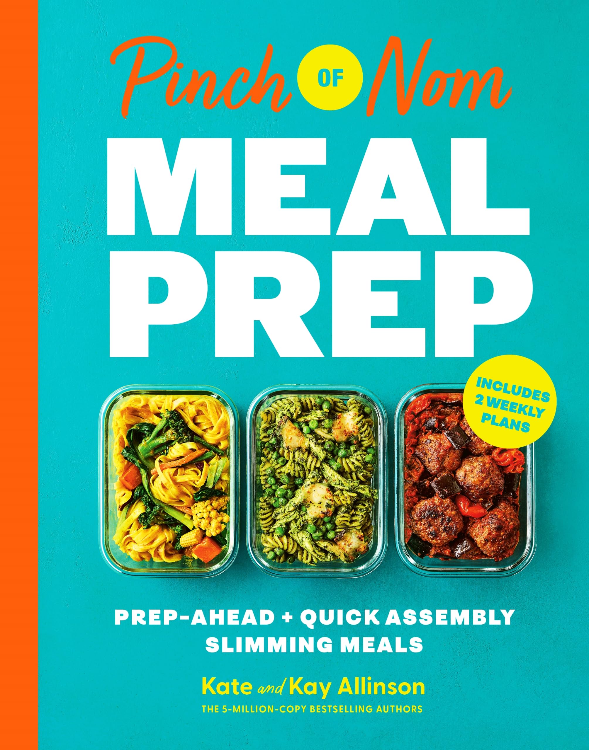 Pinch of Nom Meal Prep: 100 Brand New Recipes and Two Weekly Meal Plans | Bluebird
