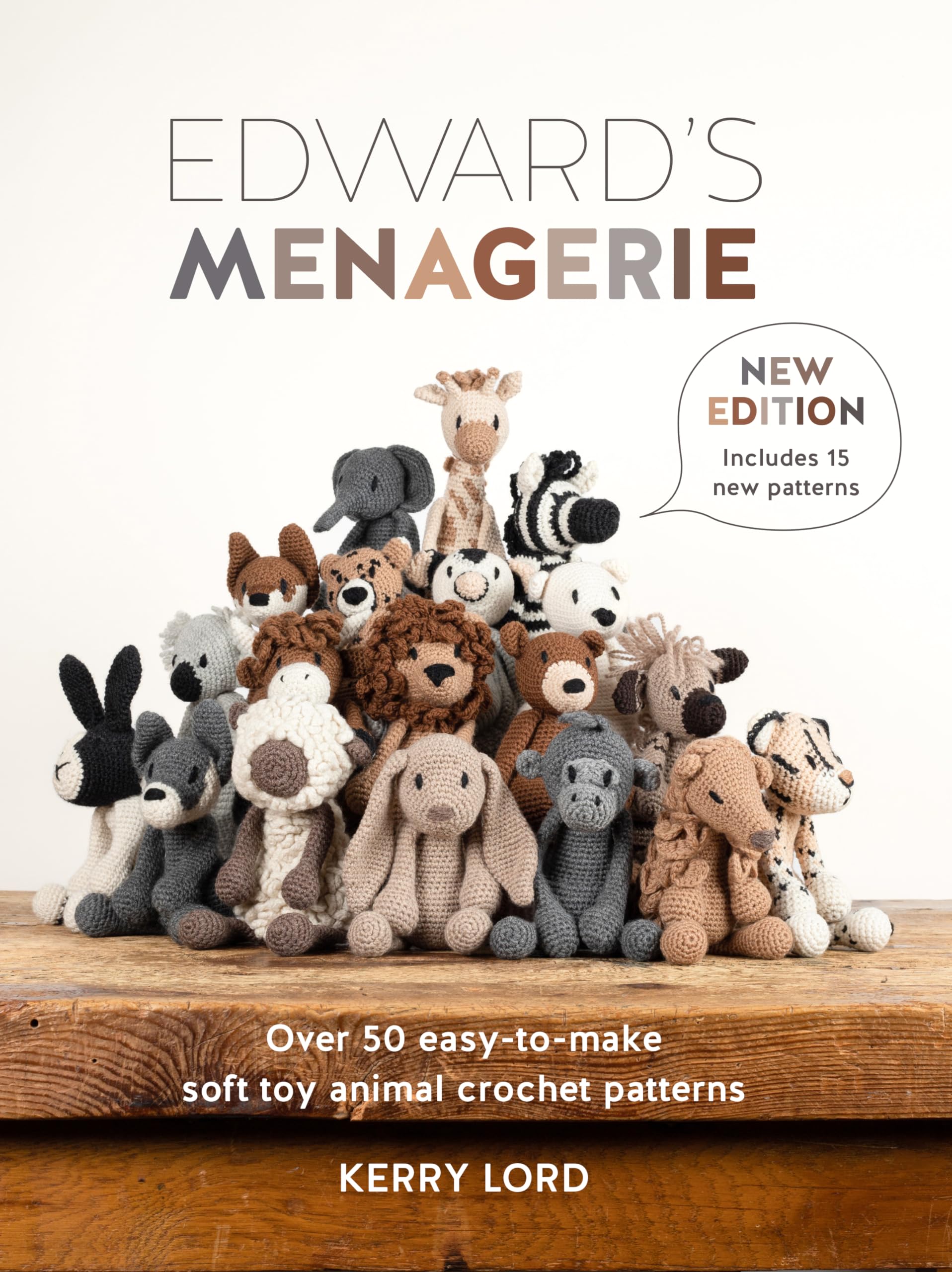 Edward's Menagerie New Edition: Over 50 Easy Crochet Animal Patterns by Kerry Lord