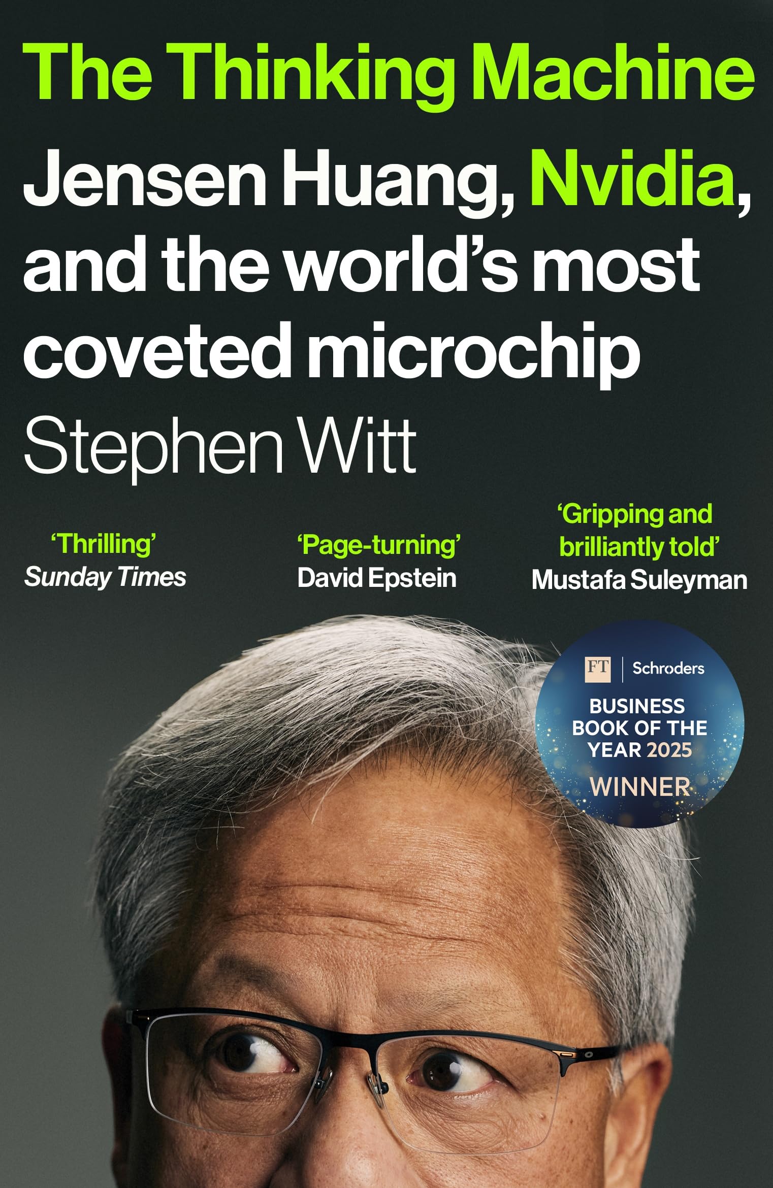 The Thinking Machine: Jensen Huang and Nvidia - The Company Shaping the Future [Paperback]