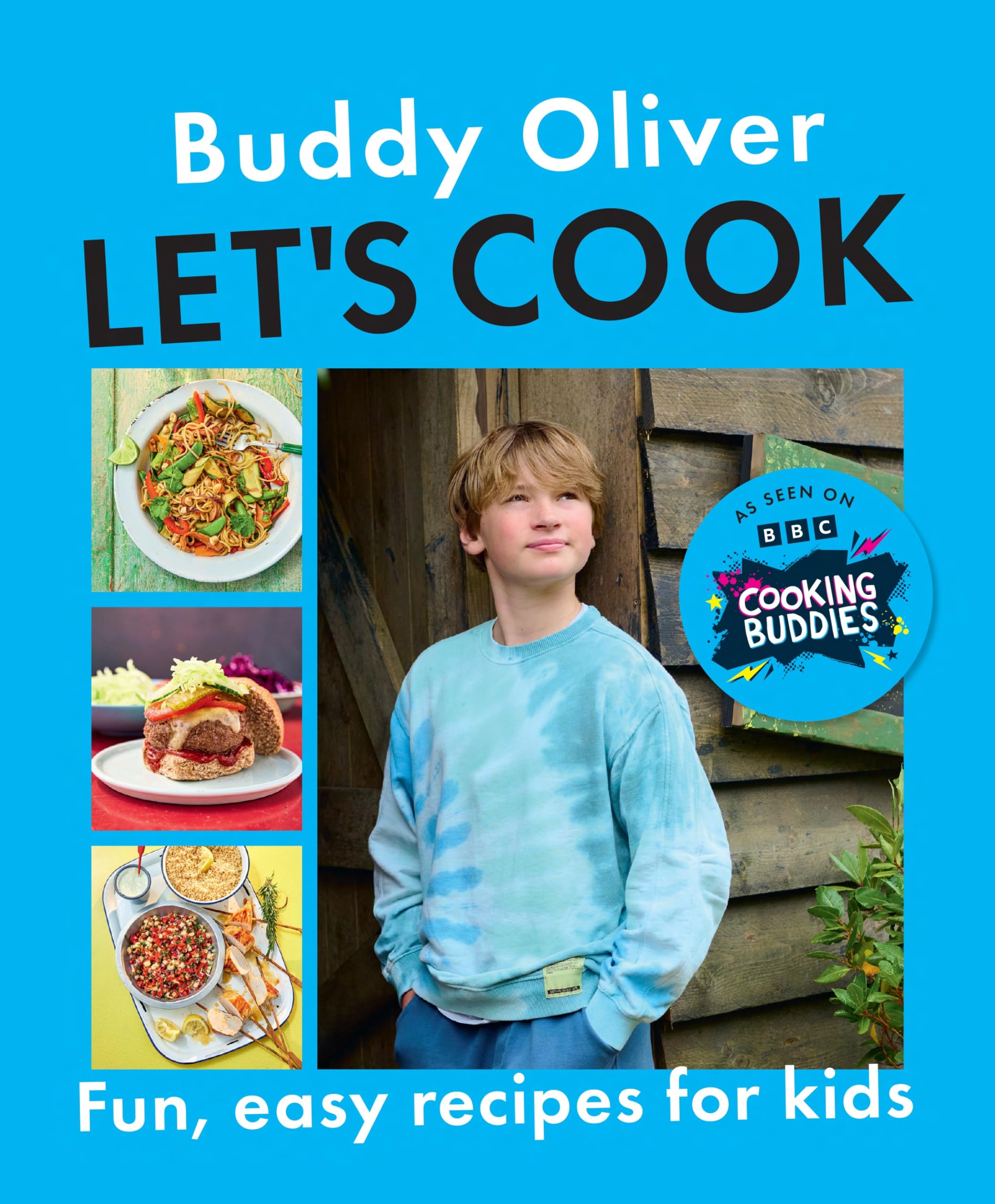 Let’s Cook: Fun and easy recipes for kids from the CBBC show Cooking Buddies by Buddy Oliver | 192 pages | English