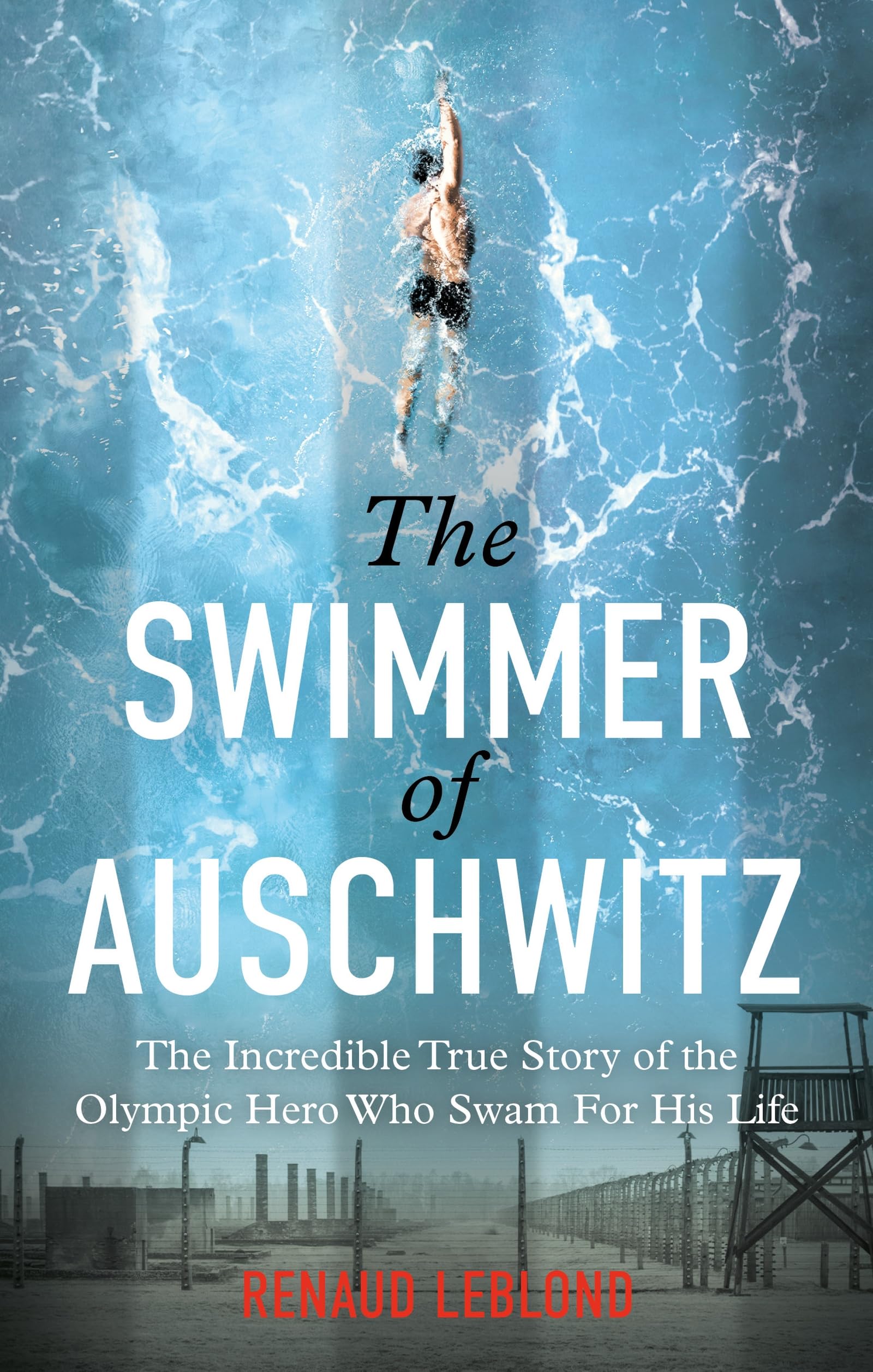 Monoray The Swimmer of Auschwitz: The Incredible True Story of the Olympic Hero Who | Paperback 1