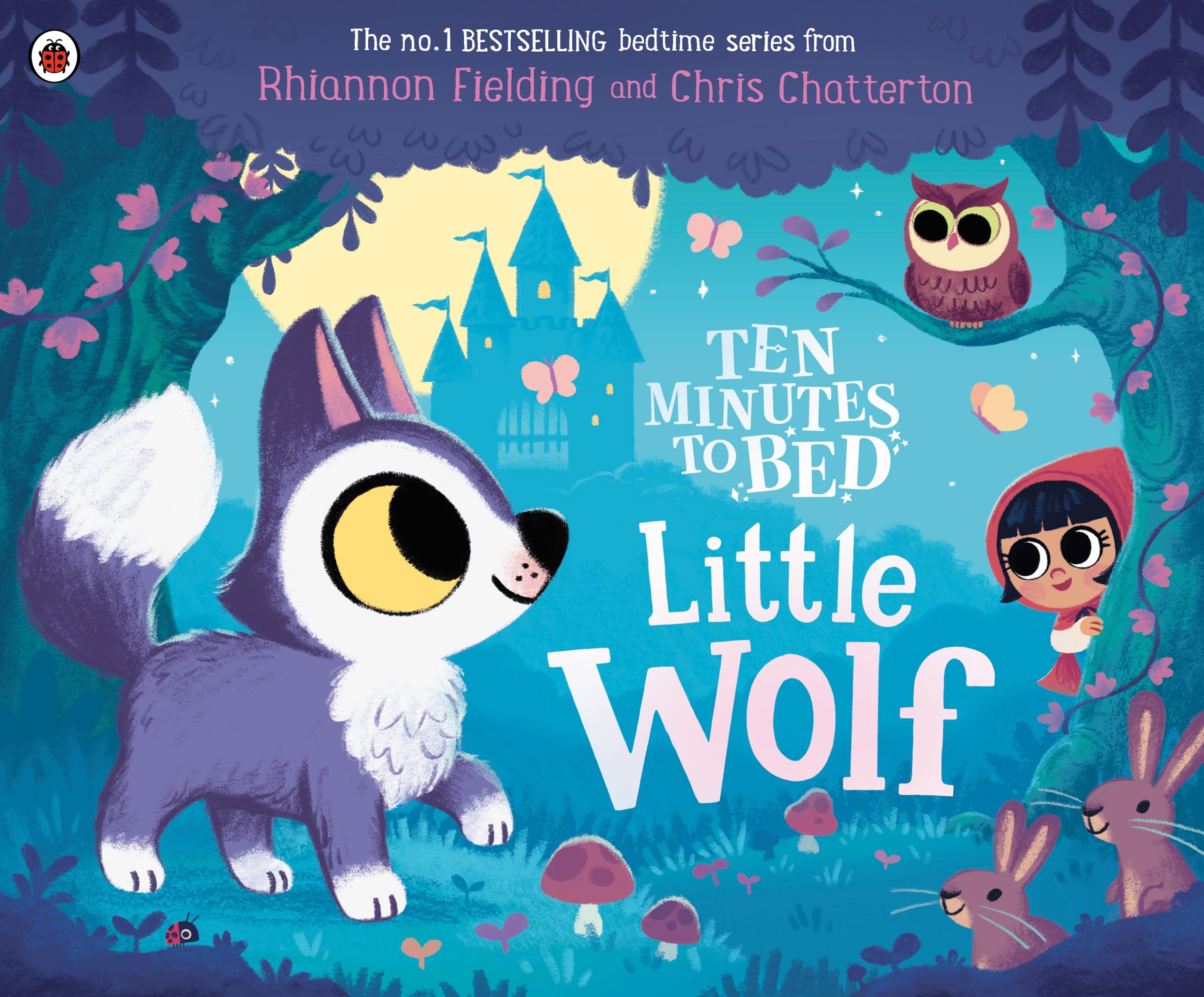 Ladybird Ten Minutes to Bed: Little Wolf - Children's Picture Book | Ages 2-5 | 32 Pages