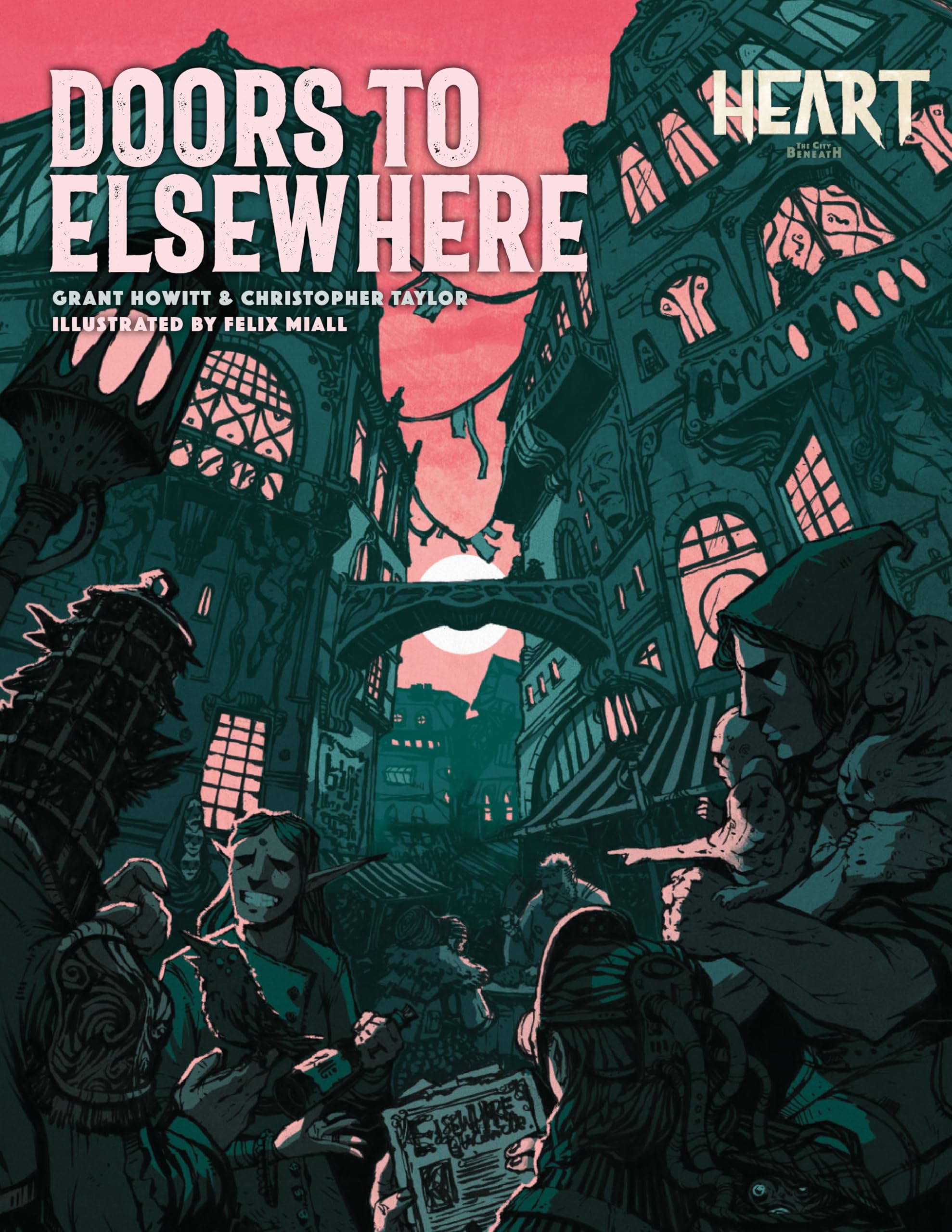 Heart: Doors to Elsewhere - A Supplement for Heart: The City Beneath RPG [Perfect Paperback]