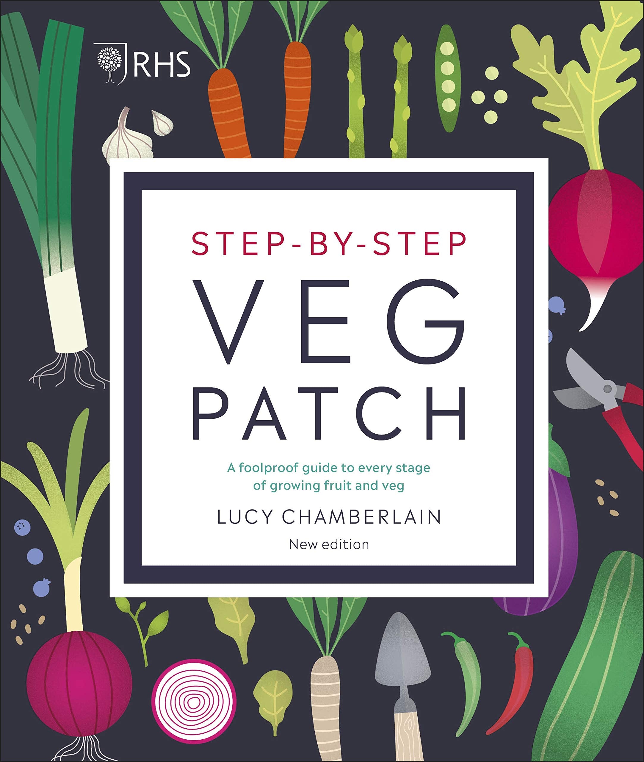 DK RHS Step-by-Step Veg Patch: A Foolproof Guide to Growing Fruit and Veg