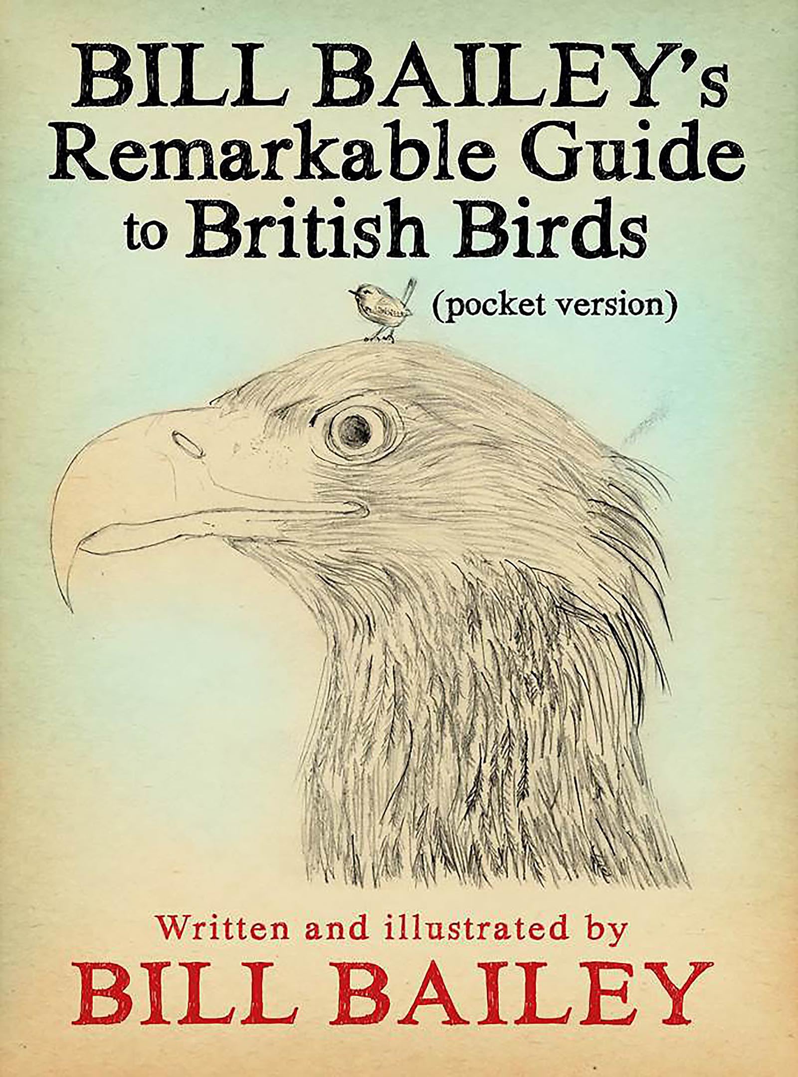Bill Bailey - Remarkable Guide to British Birds | Illustrated Paperback 1
