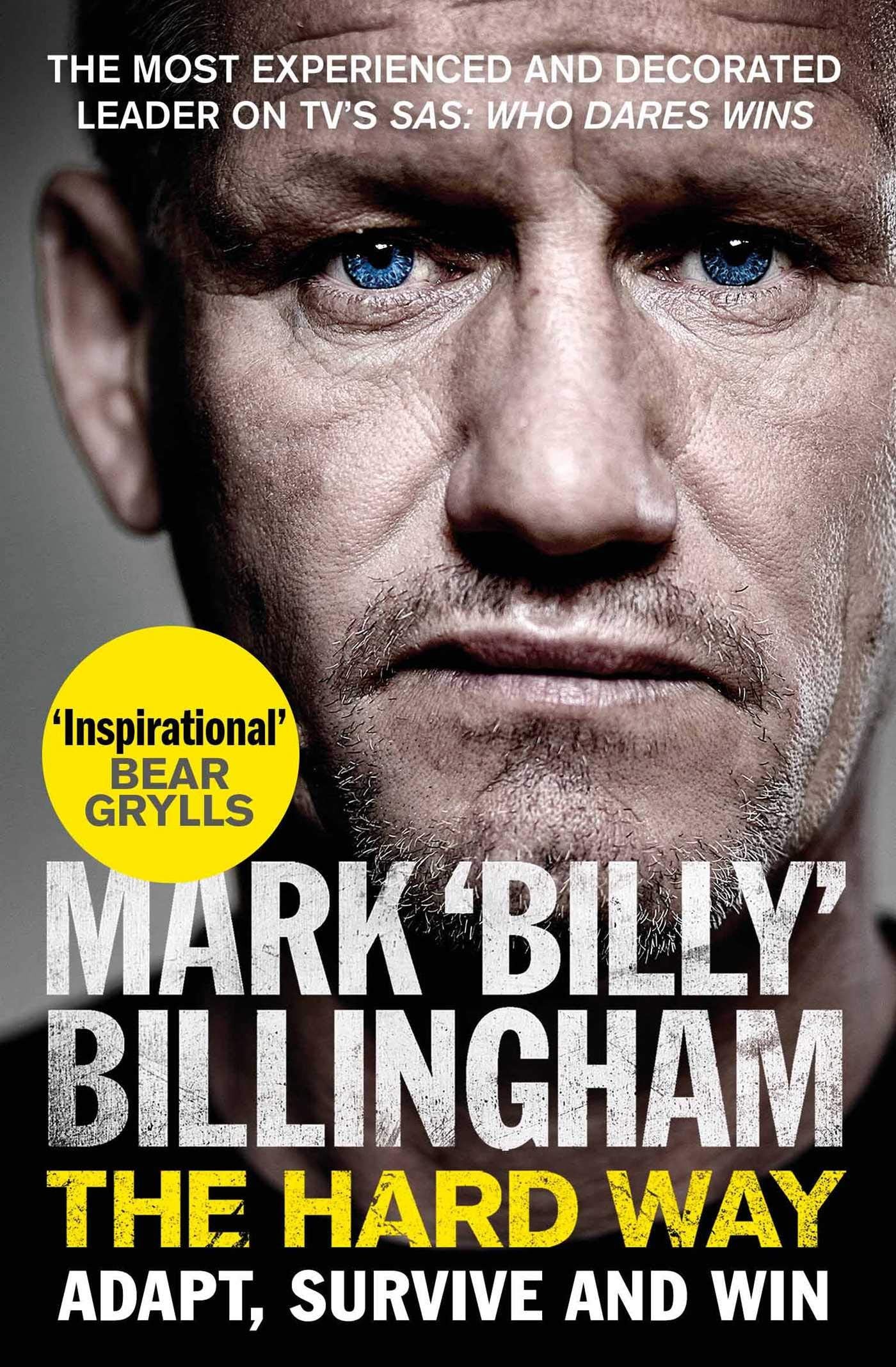 The Hard Way: Adapt, Survive and Win by Mark 'Billy' Billingham - Biography | Paperback