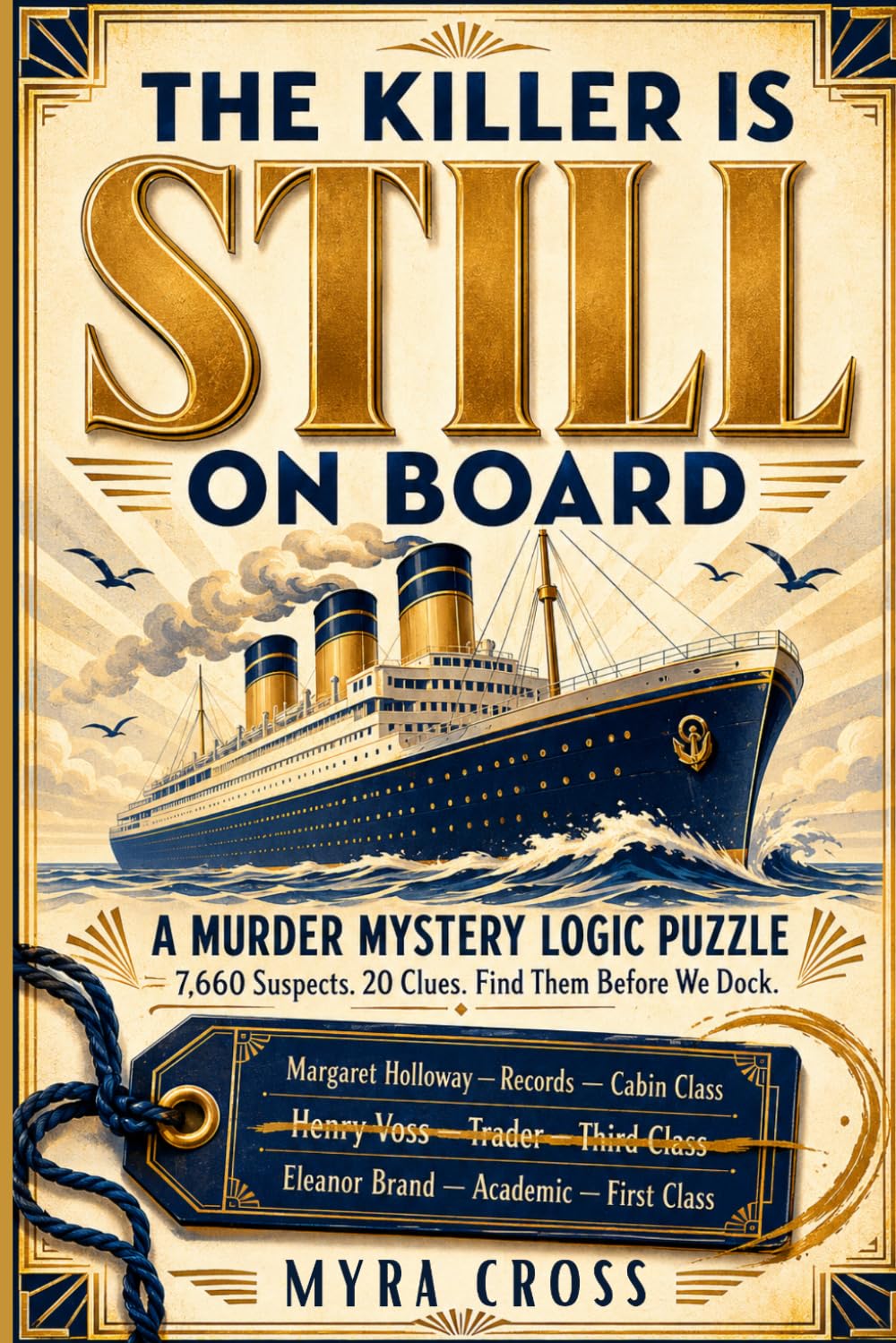 Myra Cross - The Killer Is Still On Board: A Murder Mystery Logic Puzzle | 7,660 Suspects | Paperback 1