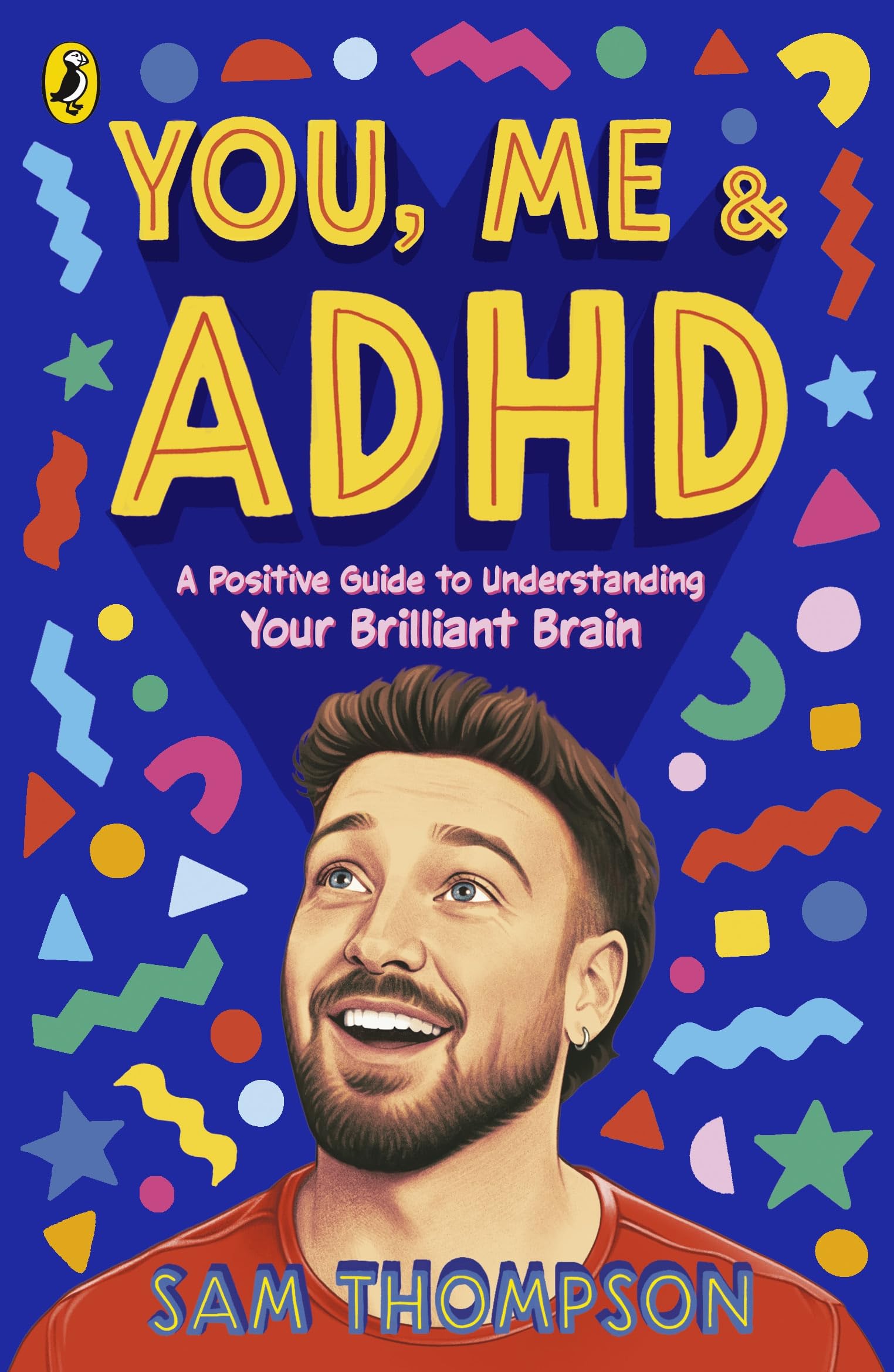 Puffin You, Me & ADHD: A Positive Guide to Understanding Your Brilliant Brain | Paperback 1