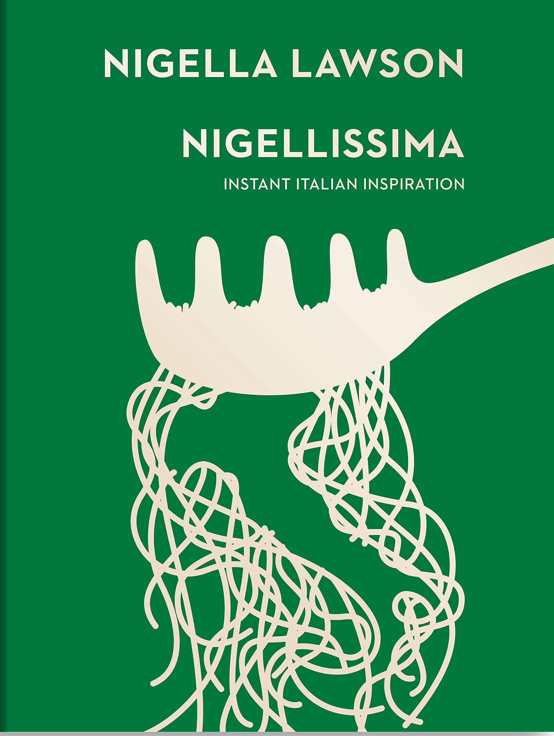 Lawson, Nigella - Nigellissima: Instant Italian Inspiration | Hardcover Cookbook 1