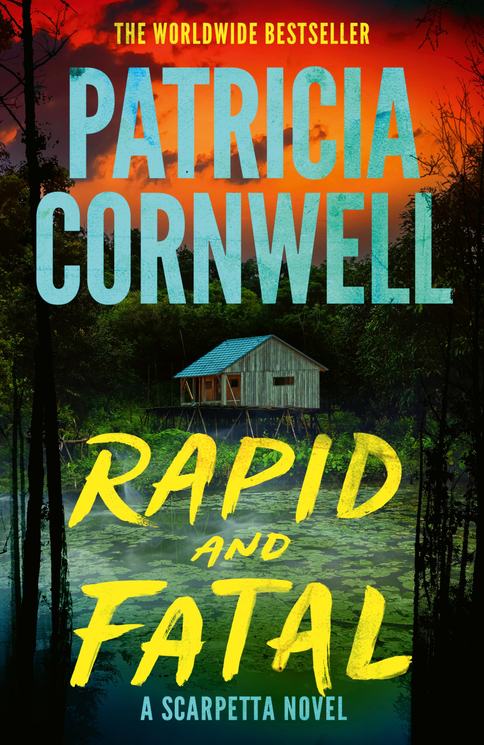Rapid and Fatal: The New Scarpetta Thriller by Patricia Cornwell [Hardcover]