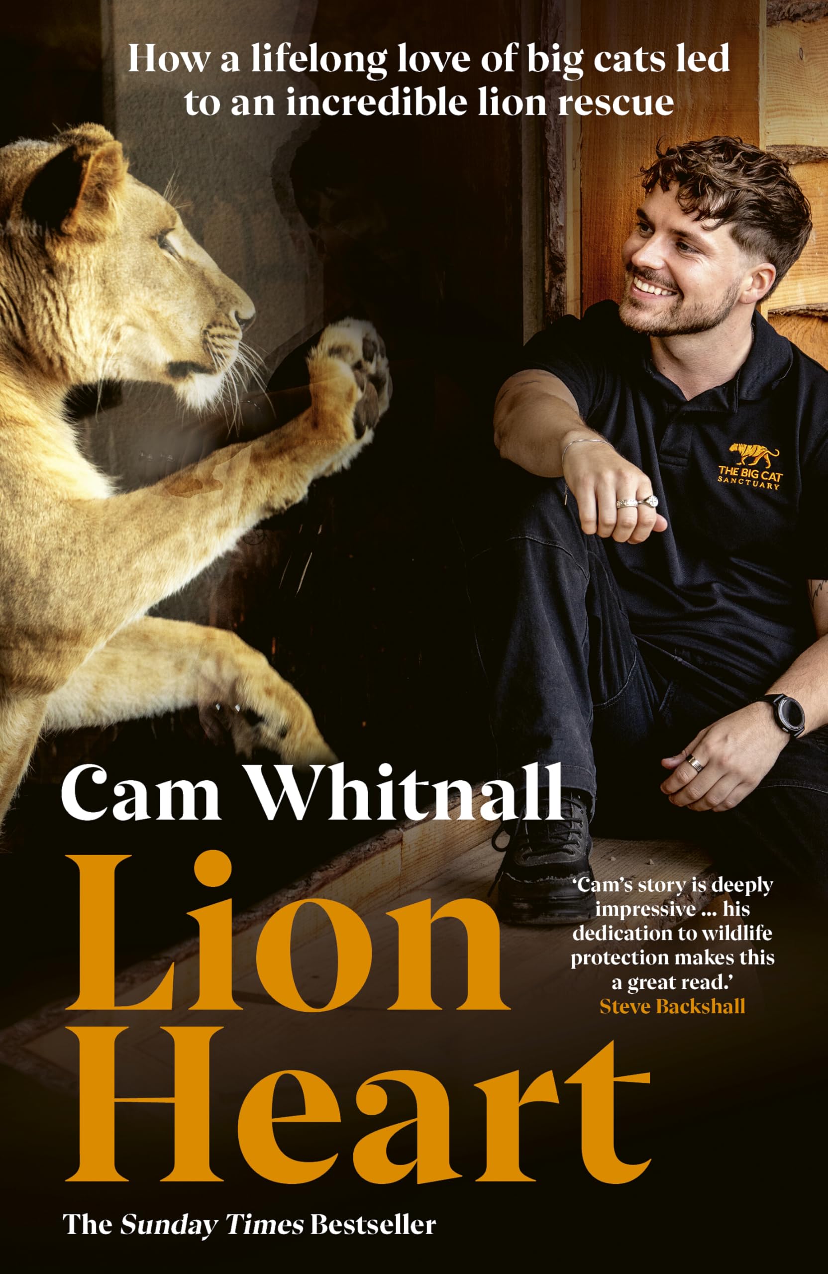 Cam Whitnall - Lion Heart: How a lifelong love of big cats led to an incredible lion rescu [Hardcover] 1