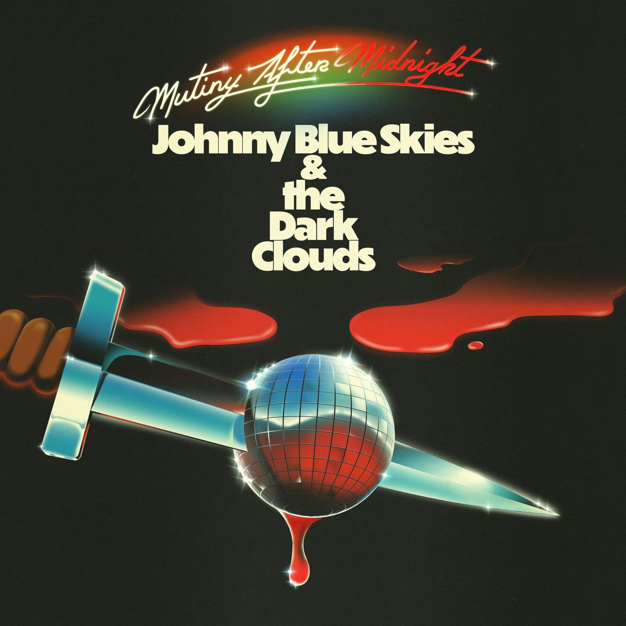 Johnny Blue Skies & the Dark Clouds - Mutiny After Midnight [CD]