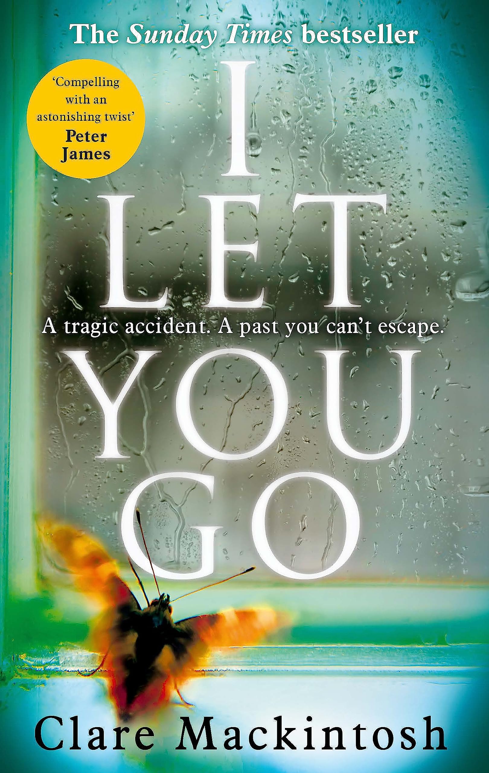 I Let You Go by Clare Mackintosh - Psychological Thriller Paperback | 384 Pages | English