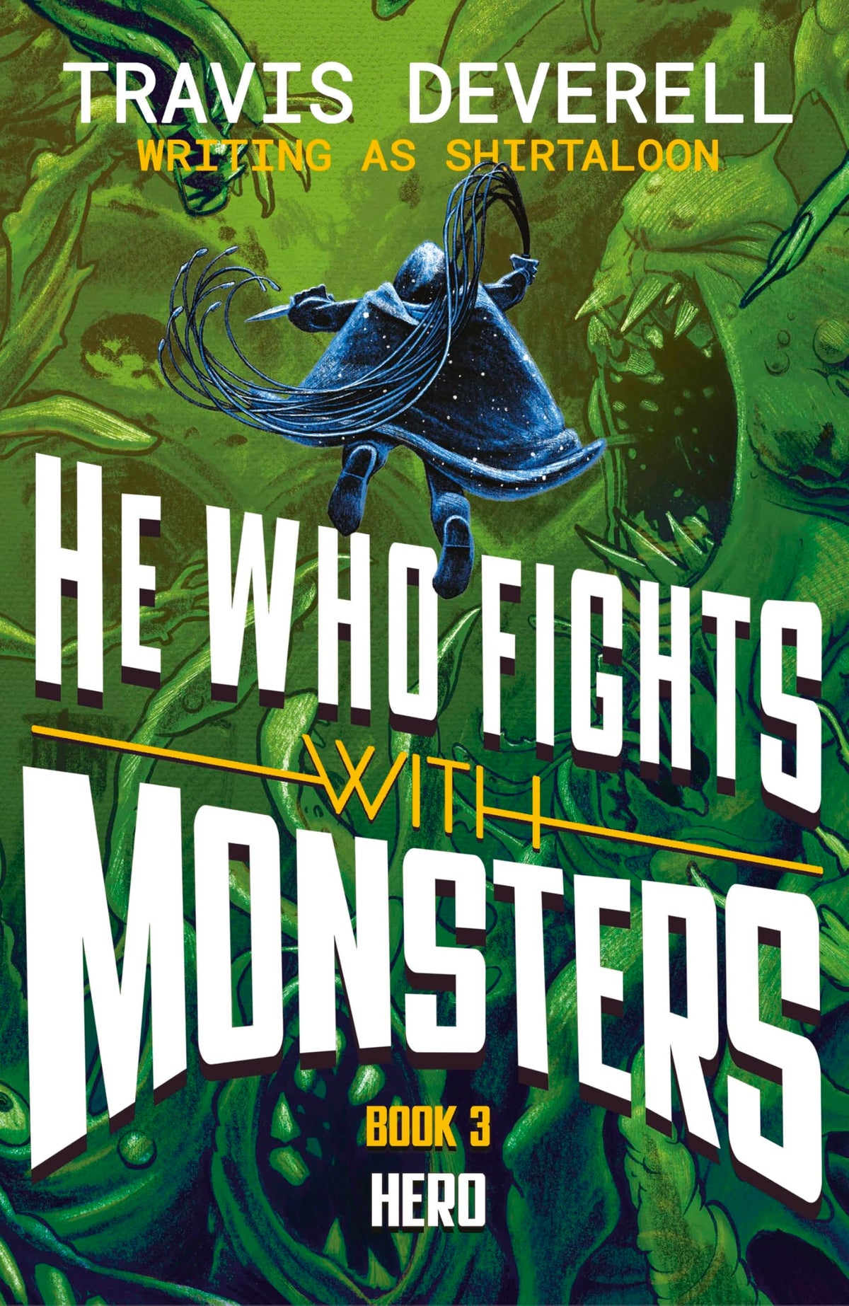 Shirtaloon He Who Fights with Monsters: Hero - Book 3 - Hardcover