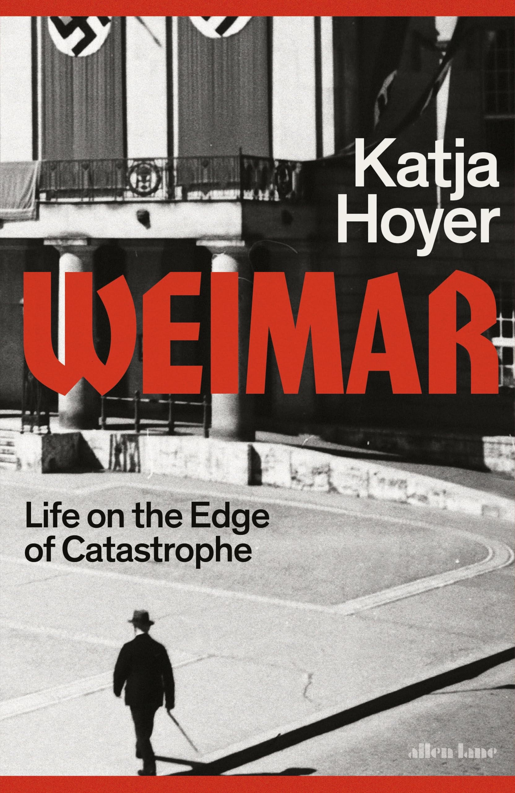 Katja Hoyer - Weimar: Life on the Edge of Catastrophe | Hardcover 1