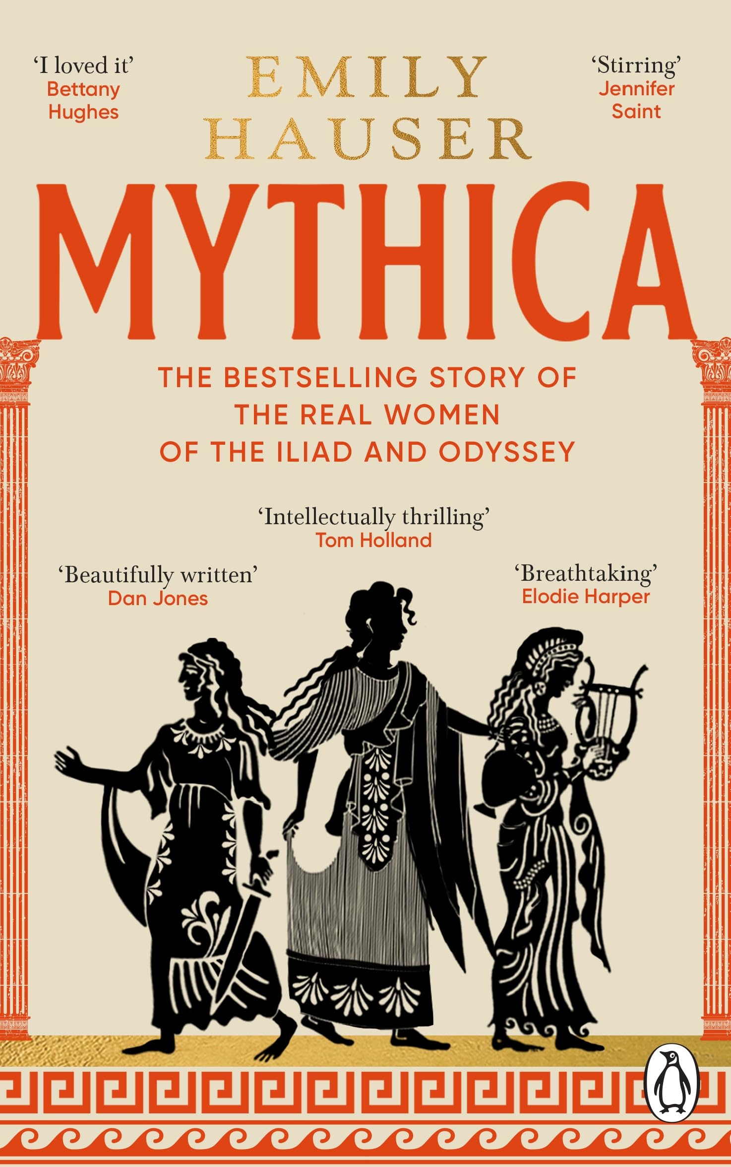 Mythica: A New History of Homer’s World, Through the Women Written Out of History by Emily Hauser [Paperback]