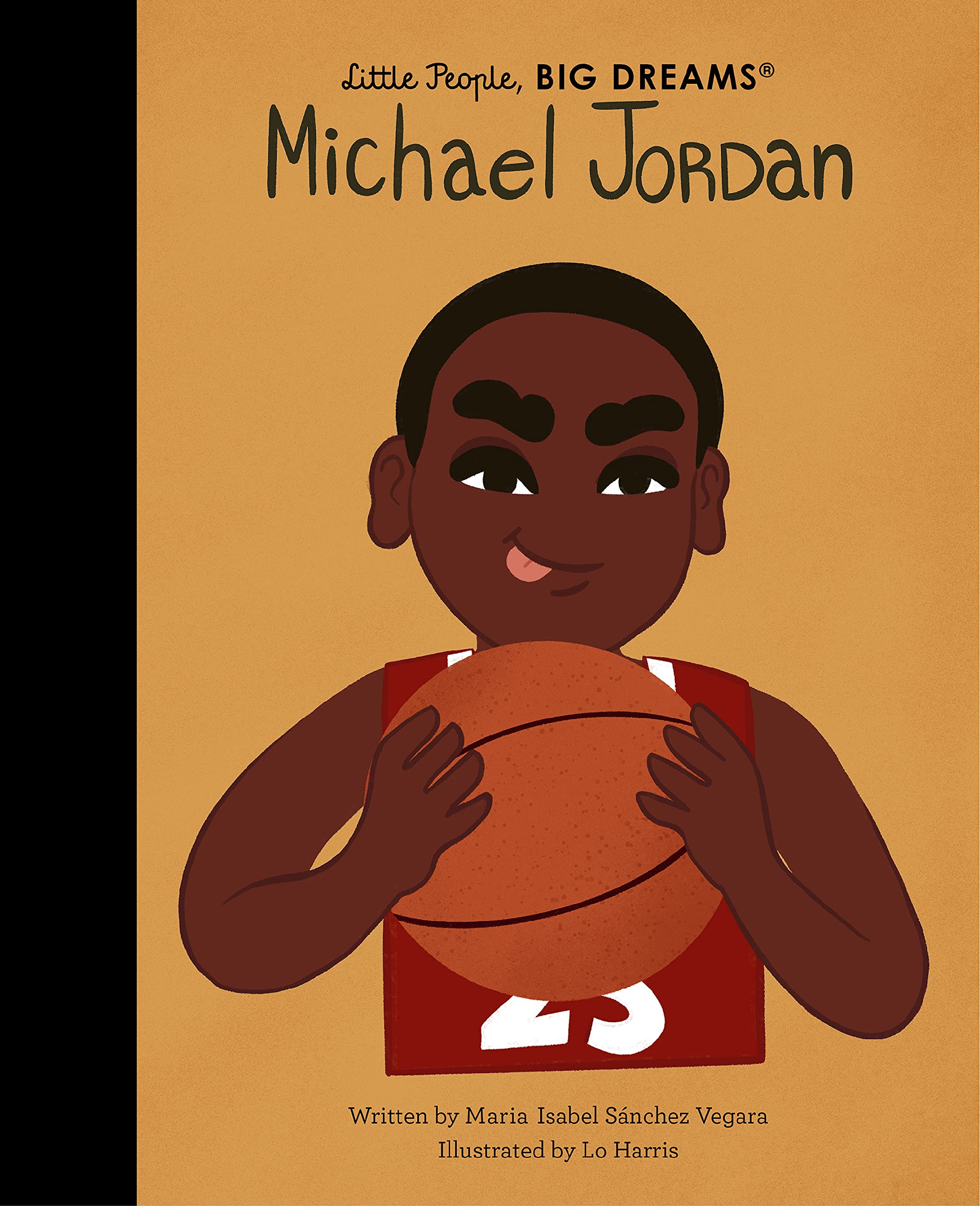 Frances Lincoln Michael Jordan: Little People, BIG DREAMS - Biography for Ages 6-8
