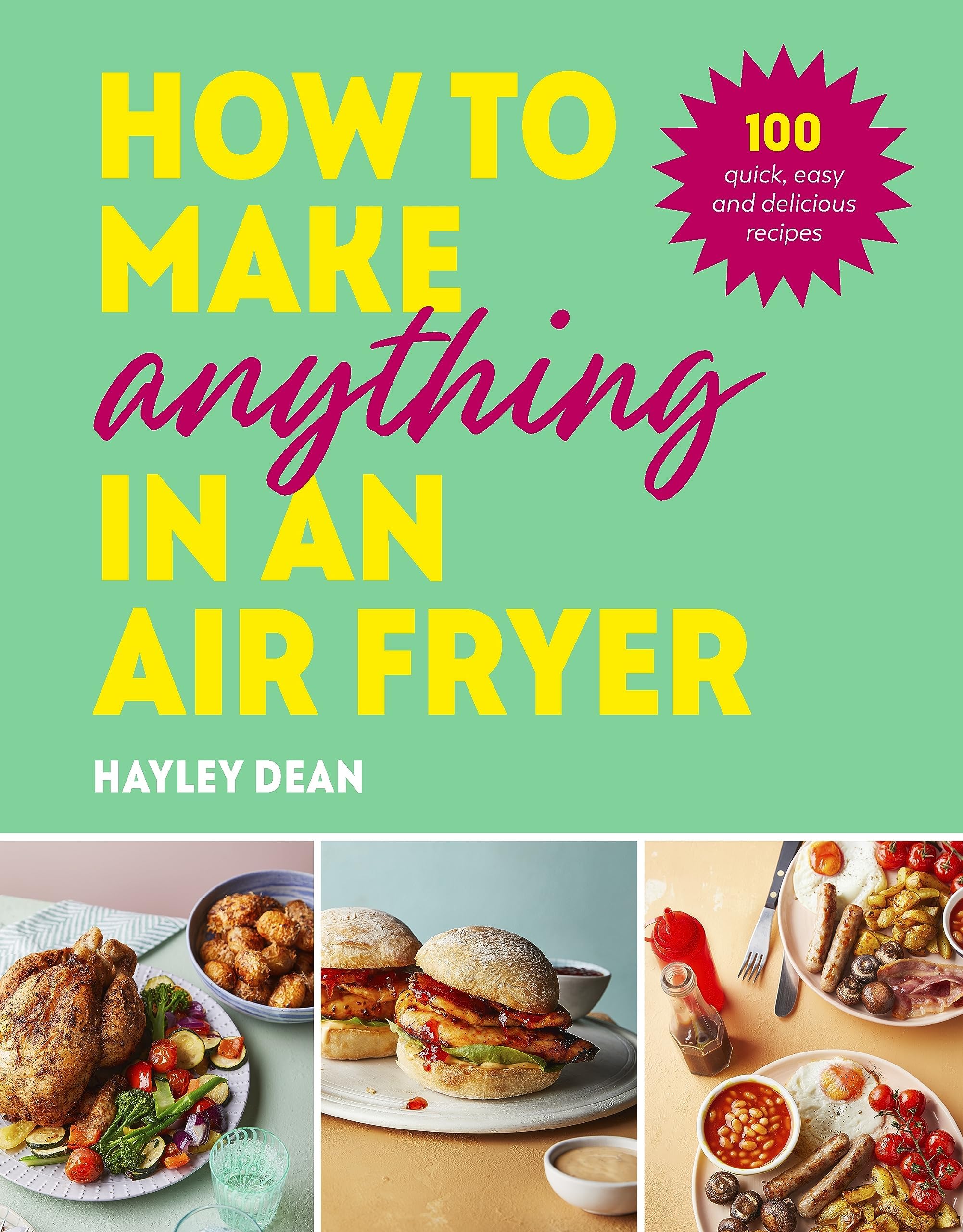 Ebury Press How to Make Anything in an Air Fryer: 100 Quick, Easy and Delicious Recipes | Hardcover