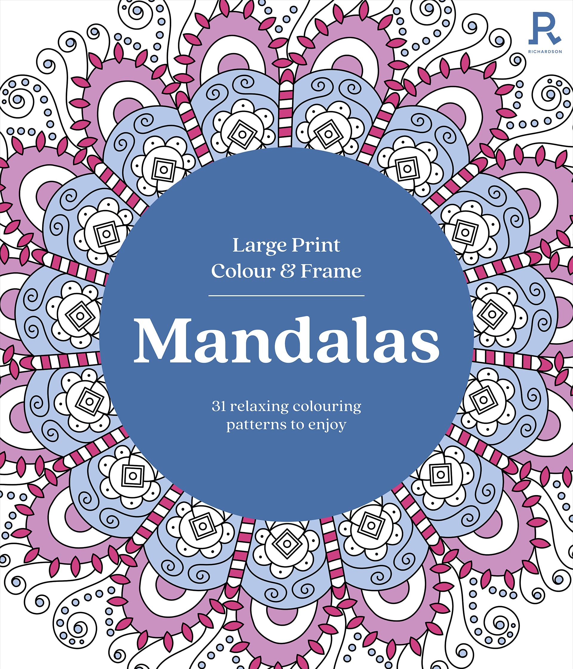 RICHARDSON Large Print Colour & Frame - Mandalas: 31 Relaxing Colouring Pages | Paperback | Age 11+ 1
