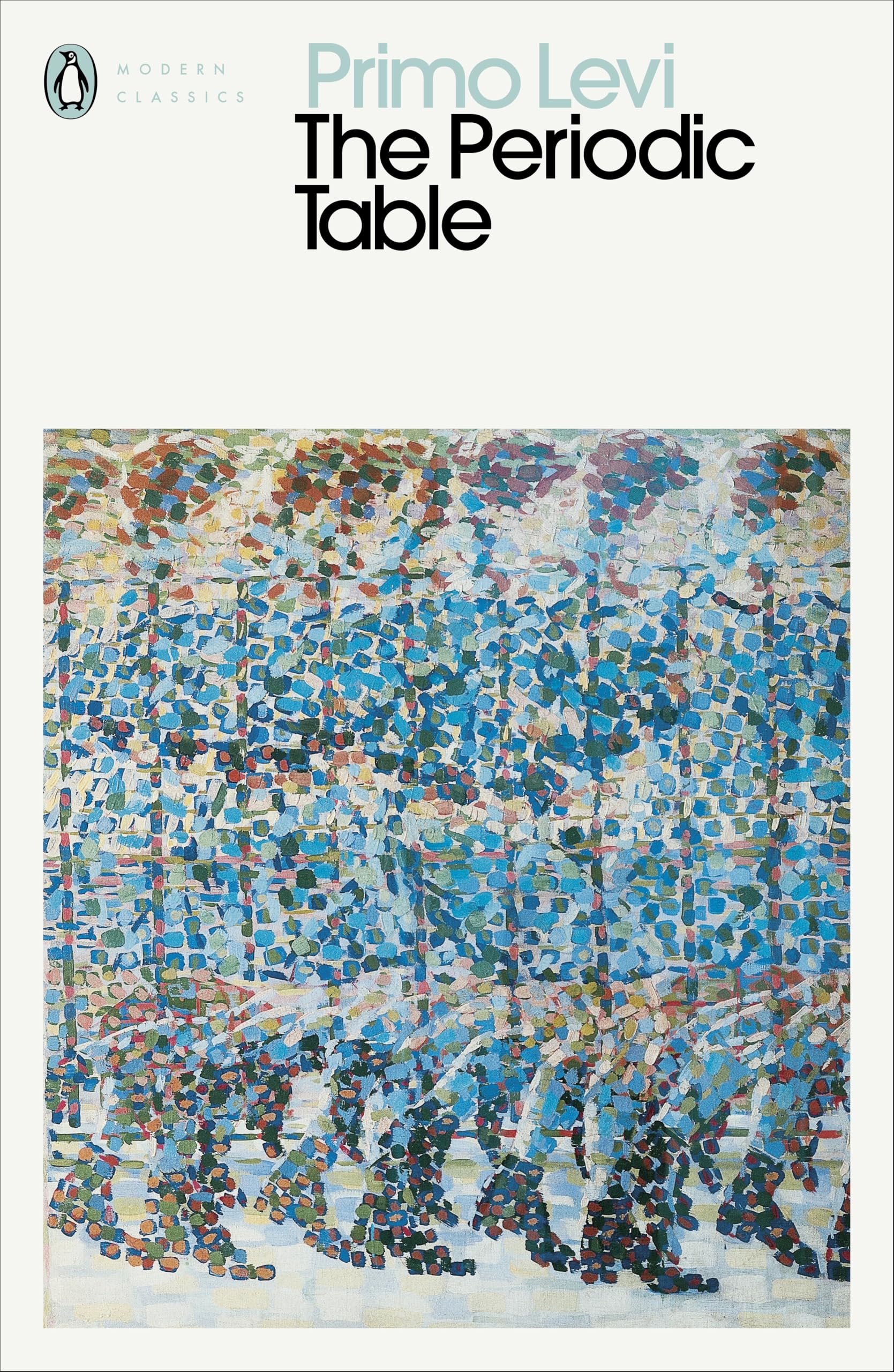 Primo Levi The Periodic Table - Holocaust Memoir, Science, Short Stories | Penguin Classics Paperback